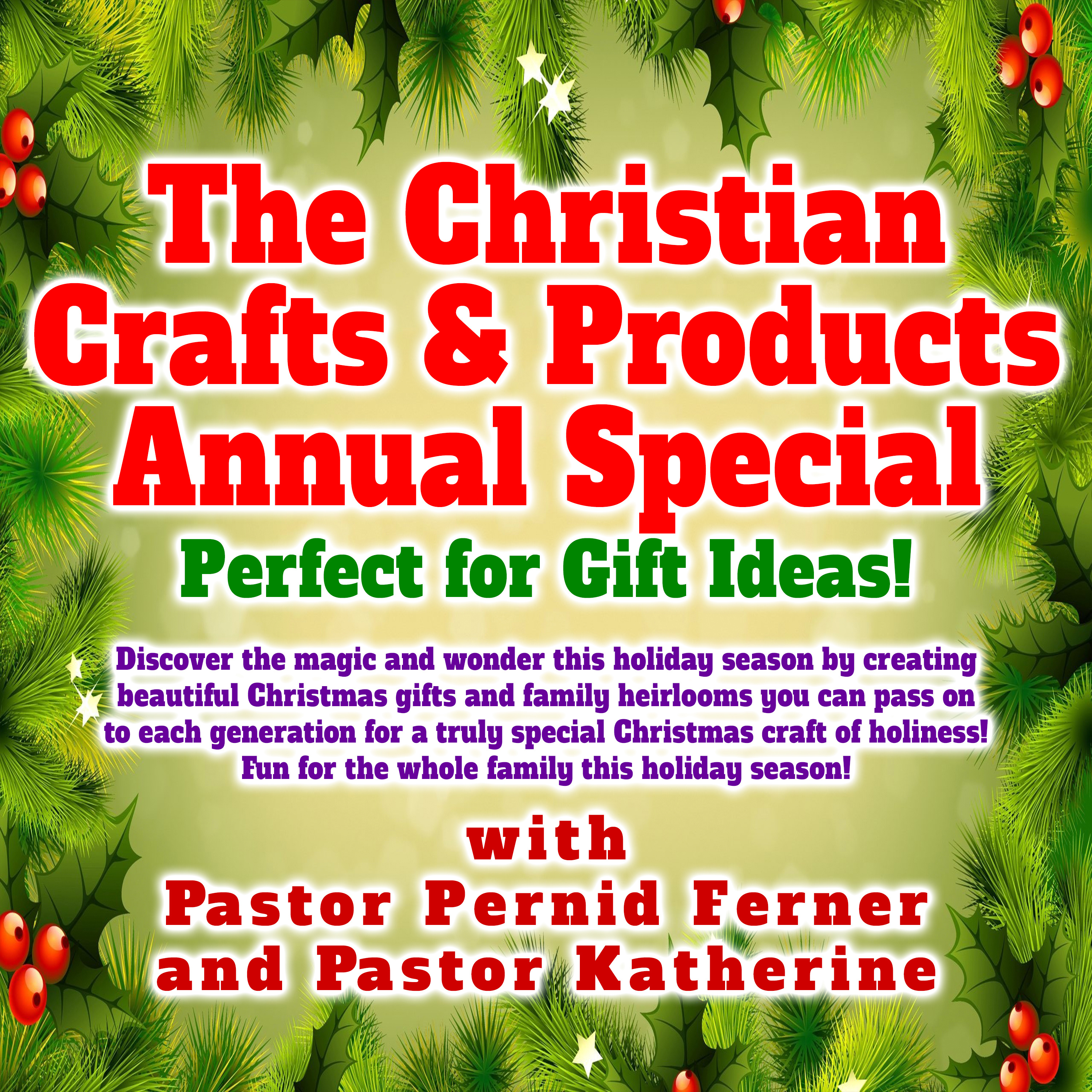 SHOW #897 Christian Crafts Special For Christmas Ideas With Pernid And Katherine!