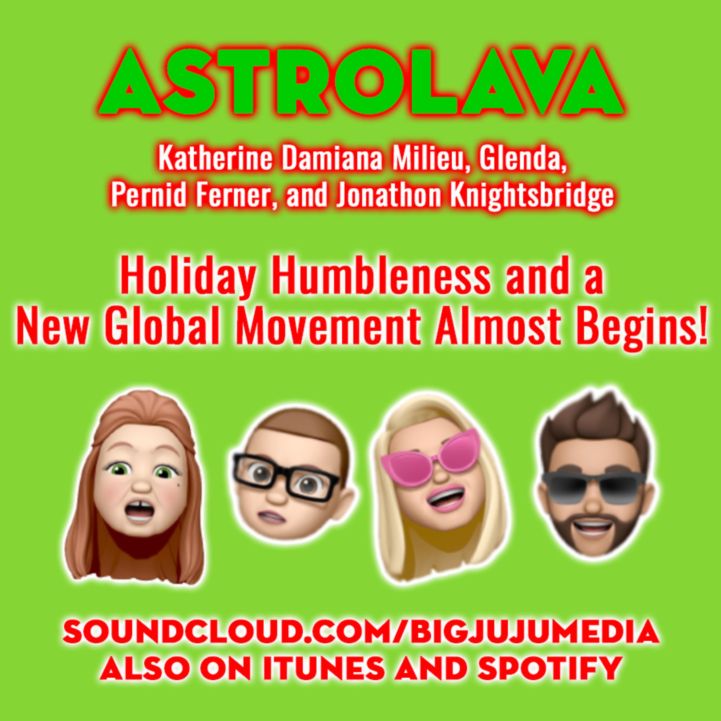 SHOW #903 Holiday Humbleness And A New Global Movement Almost Begins!