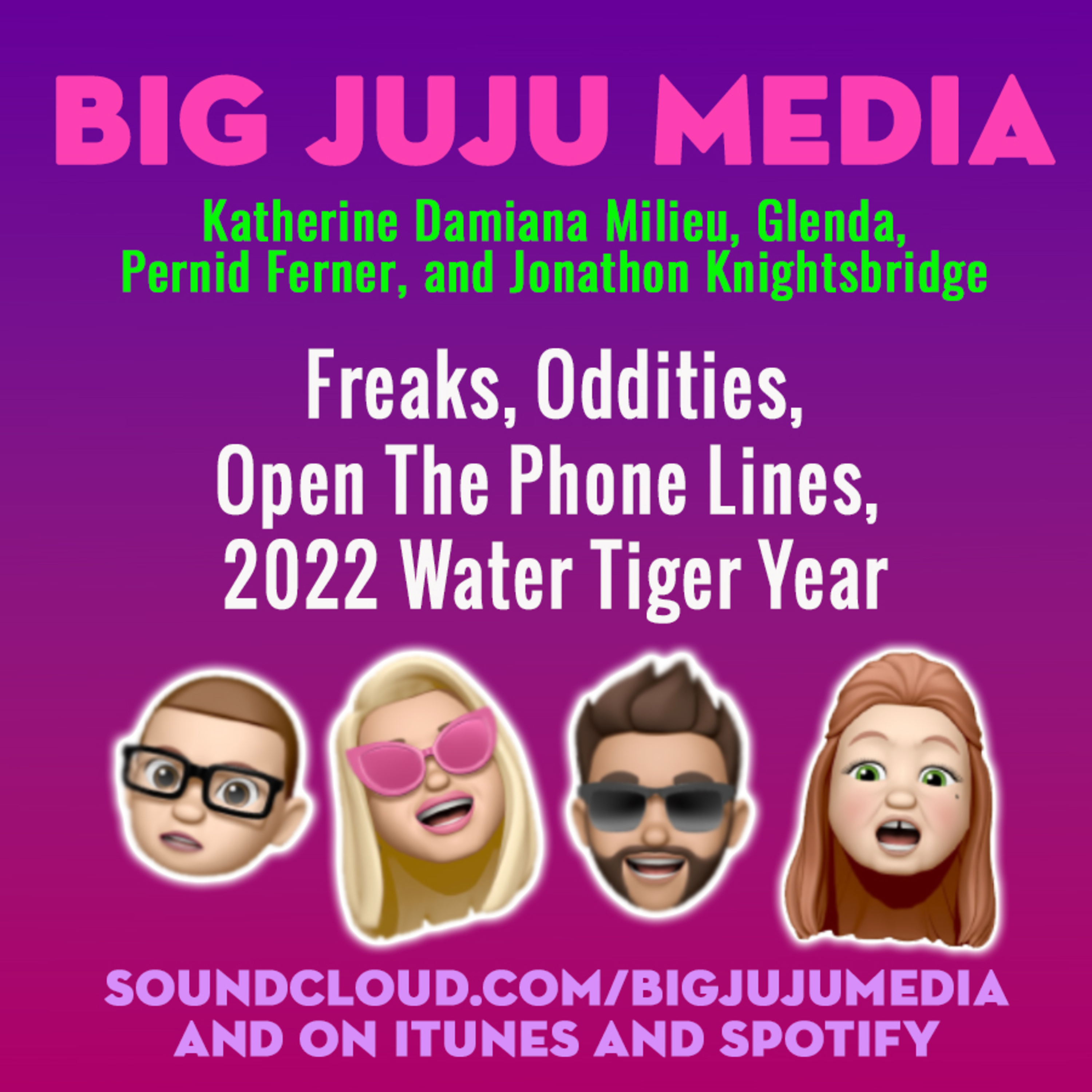 SHOW #1135 Freaks, Oddities, Open The Phone Lines, 2022 Water Tiger Year