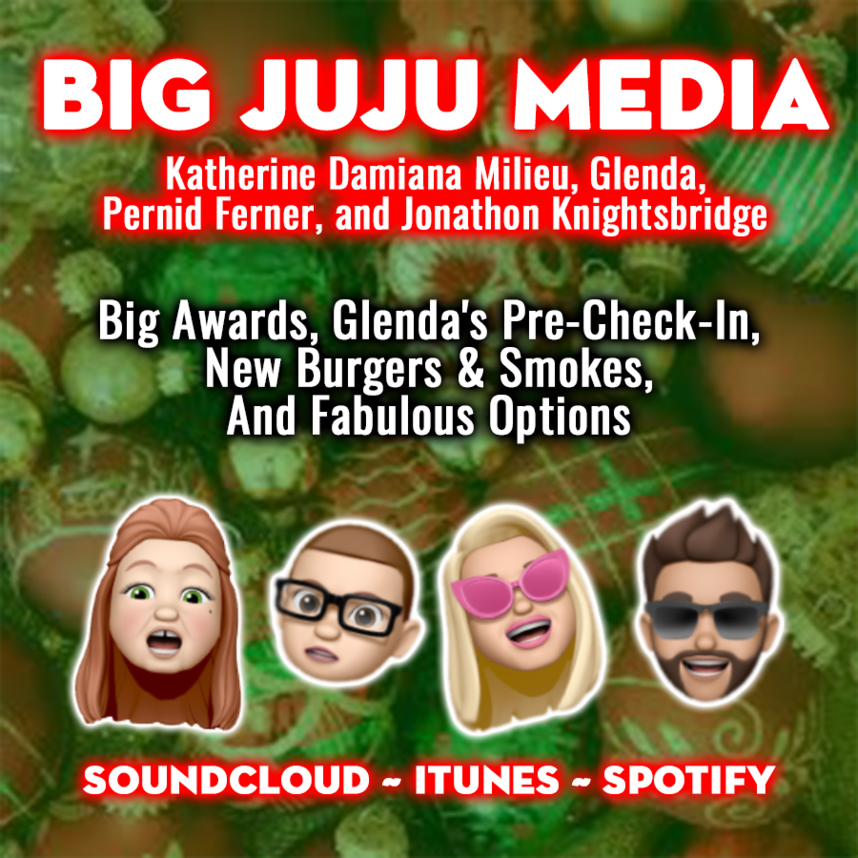 SHOW #1155 Big Awards, Glenda's Pre-Check-In, New Burgers & Smokes, And Fabulous Options
