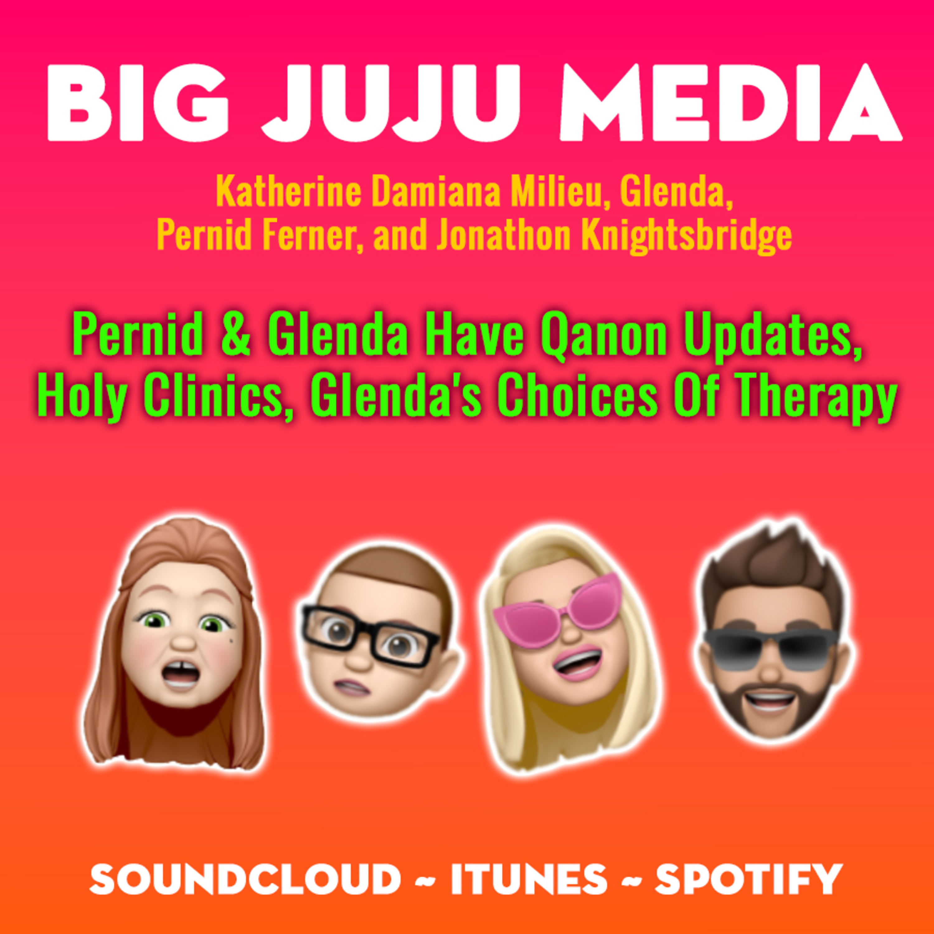 SHOW #1168 Pernid & Glenda Have Qanon Updates, Holy Clinics, Glenda's Choices Of Therapy
