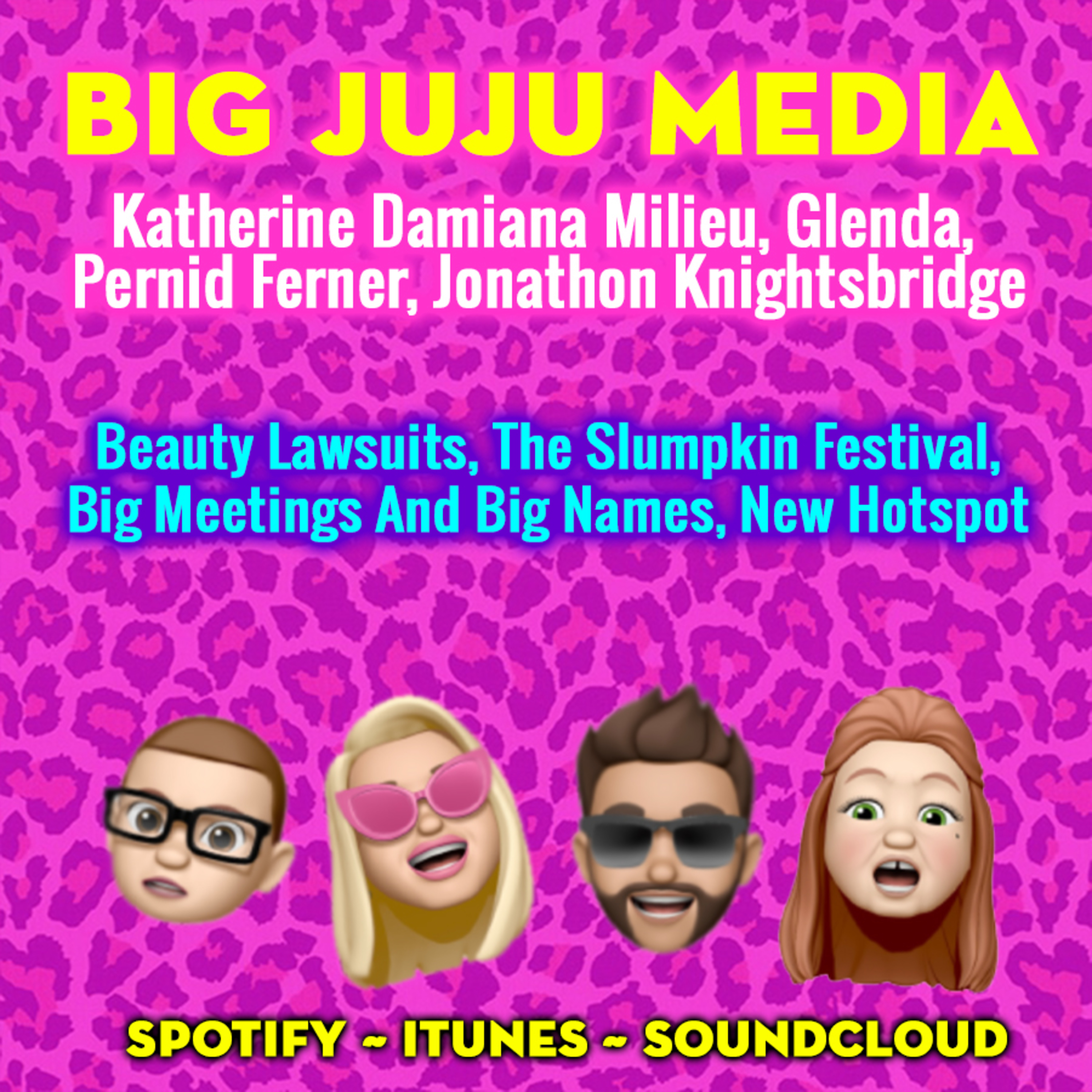 SHOW #1171 Beauty Lawsuits, The Slumpkin Festival, Big Meetings And Big Names, New Hotspot