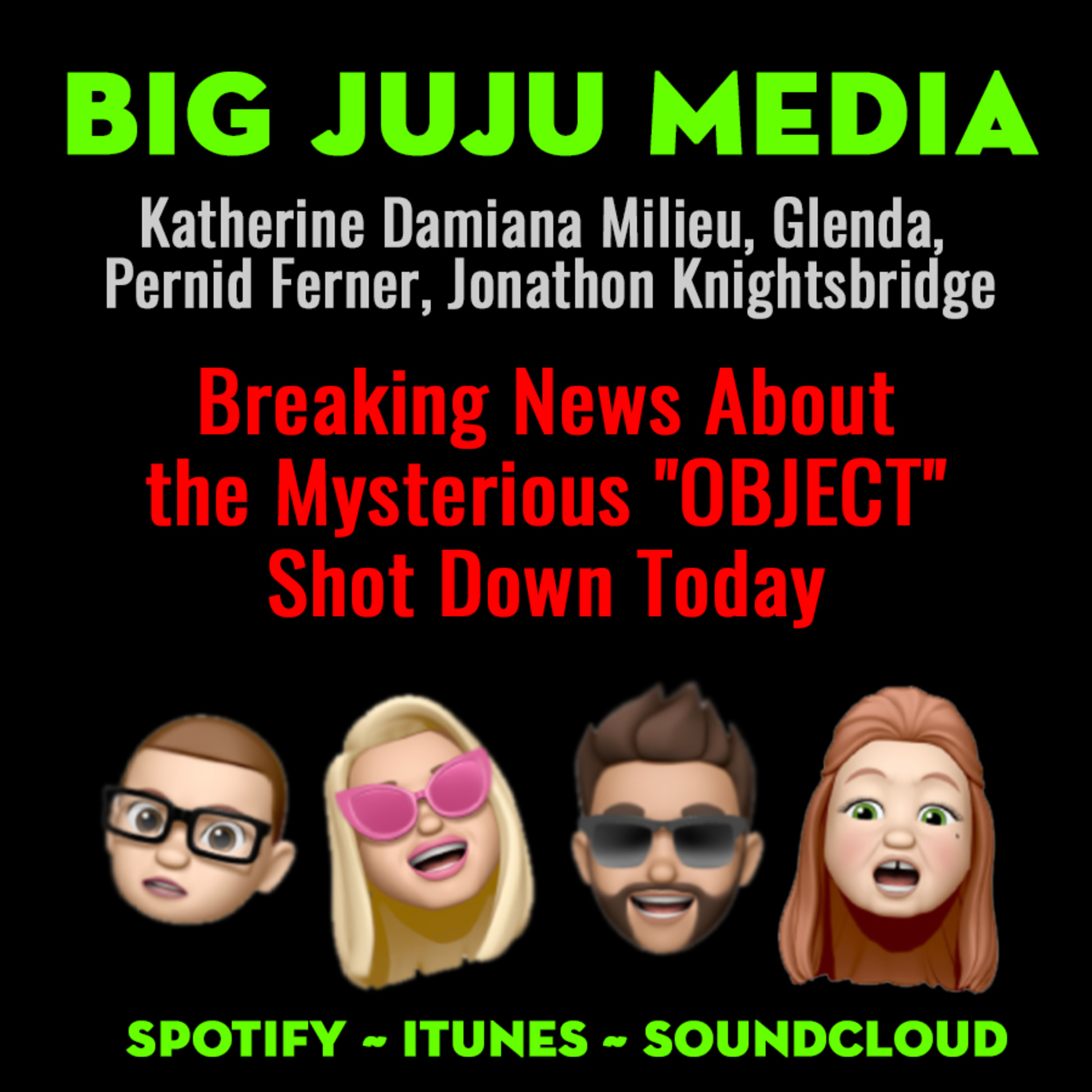 SHOW #1191 Breaking News About The Mysterious "OBJECT" Shot Down Today