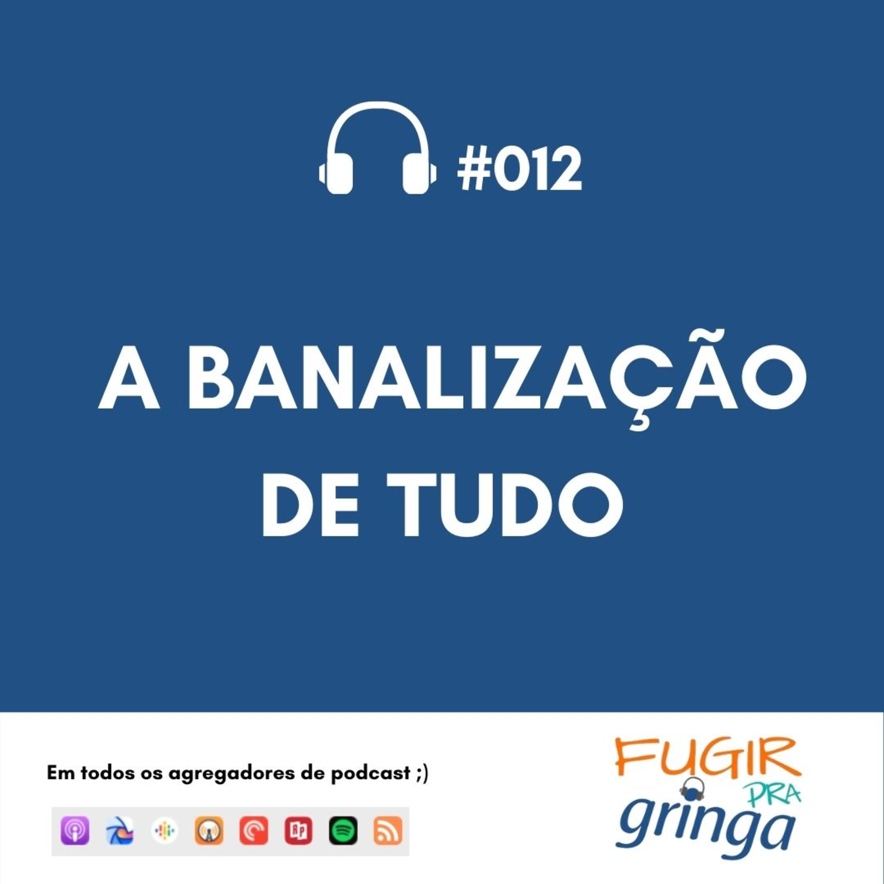 Fugir pra Gringa
