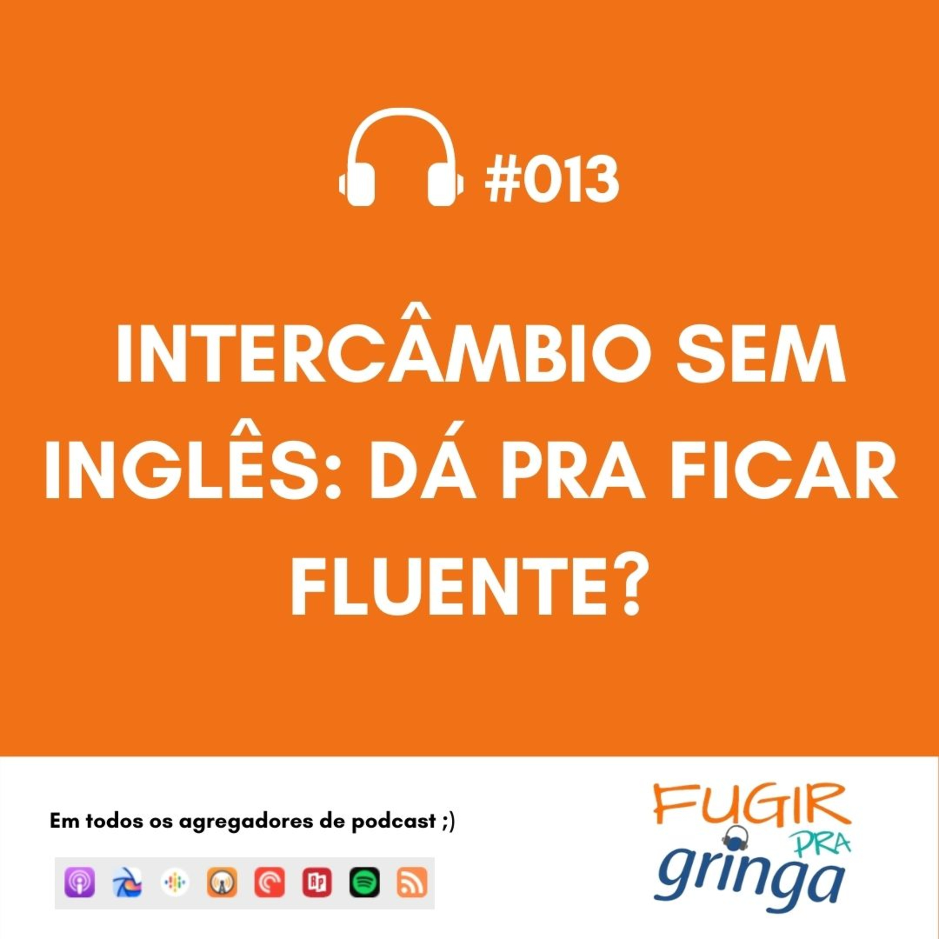 Fugir pra Gringa