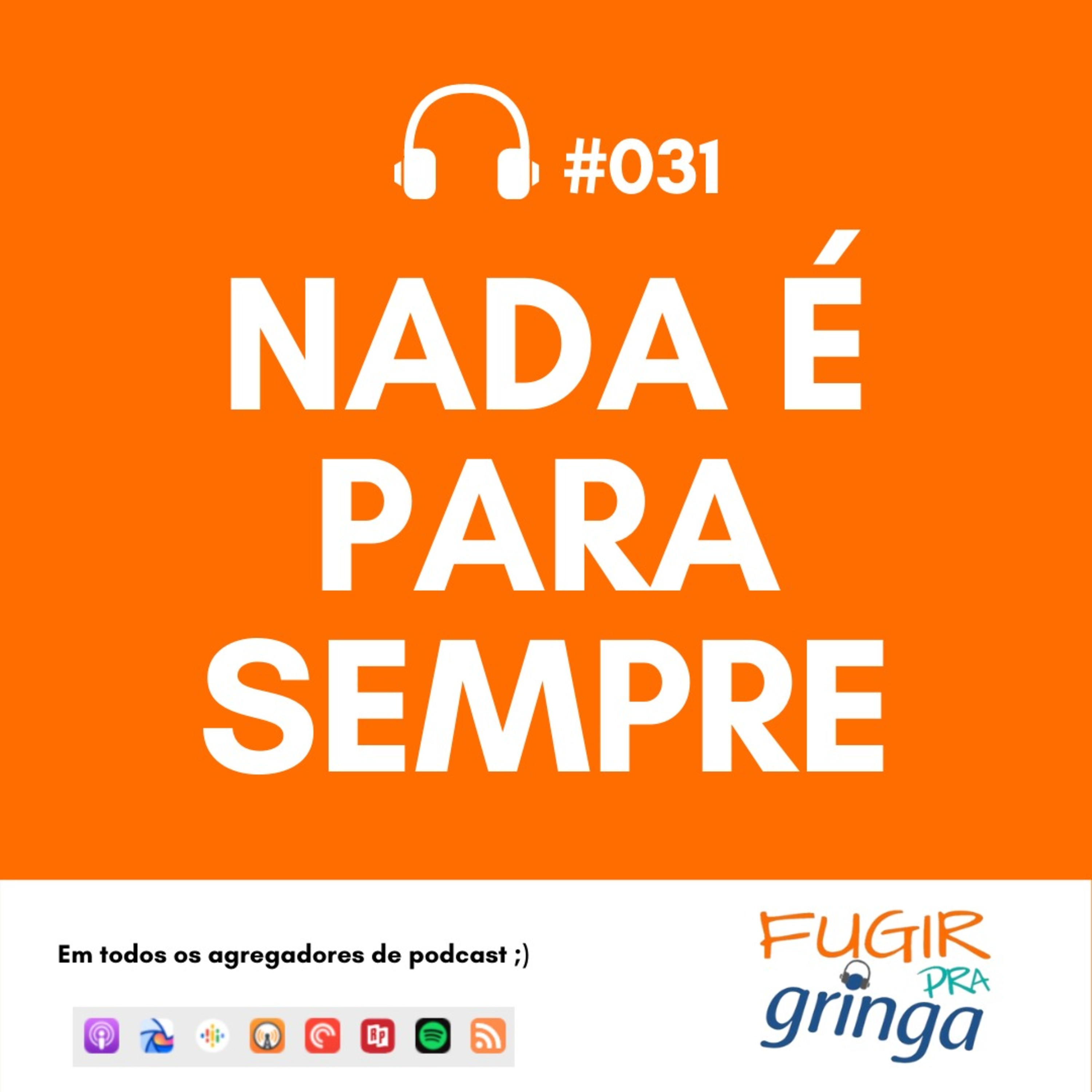 Fugir pra Gringa