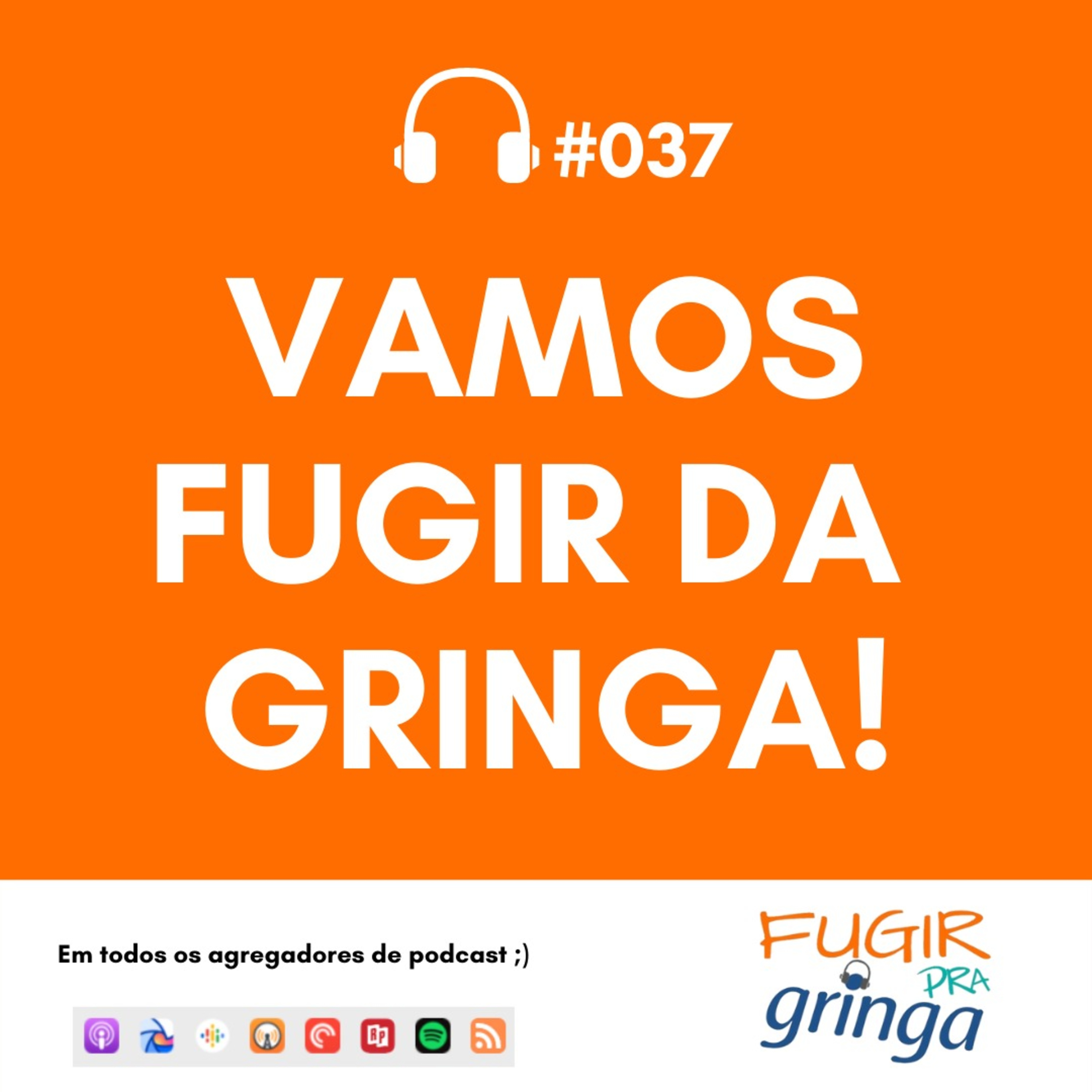 Fugir pra Gringa