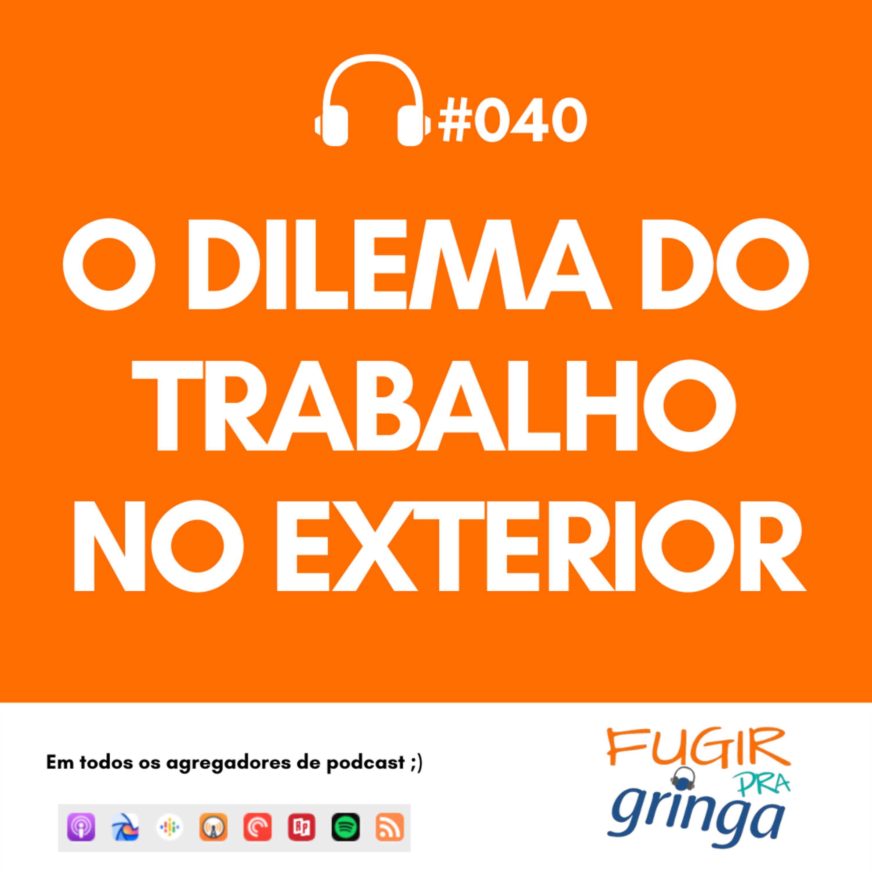 Fugir pra Gringa