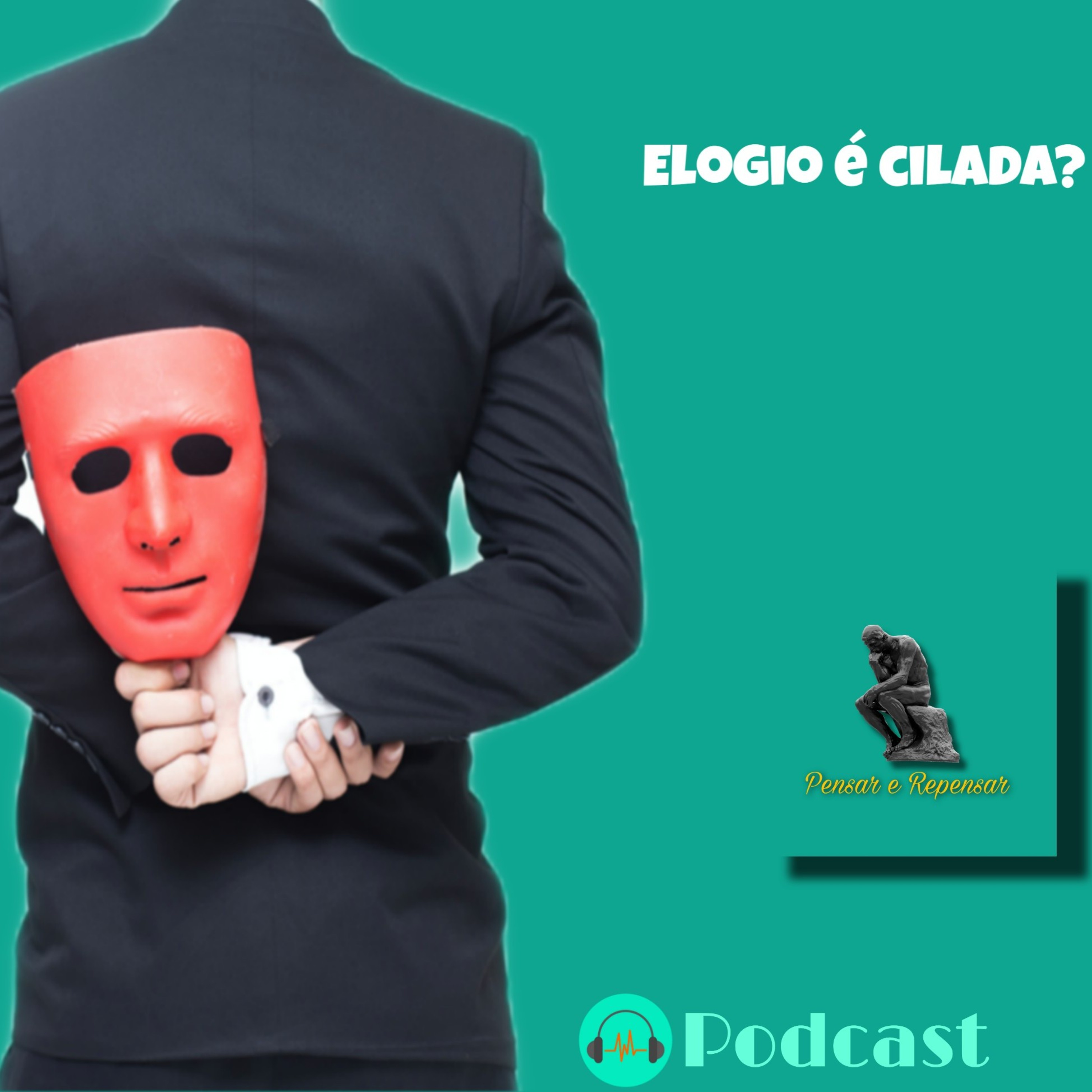 Elogio é cilada? #3