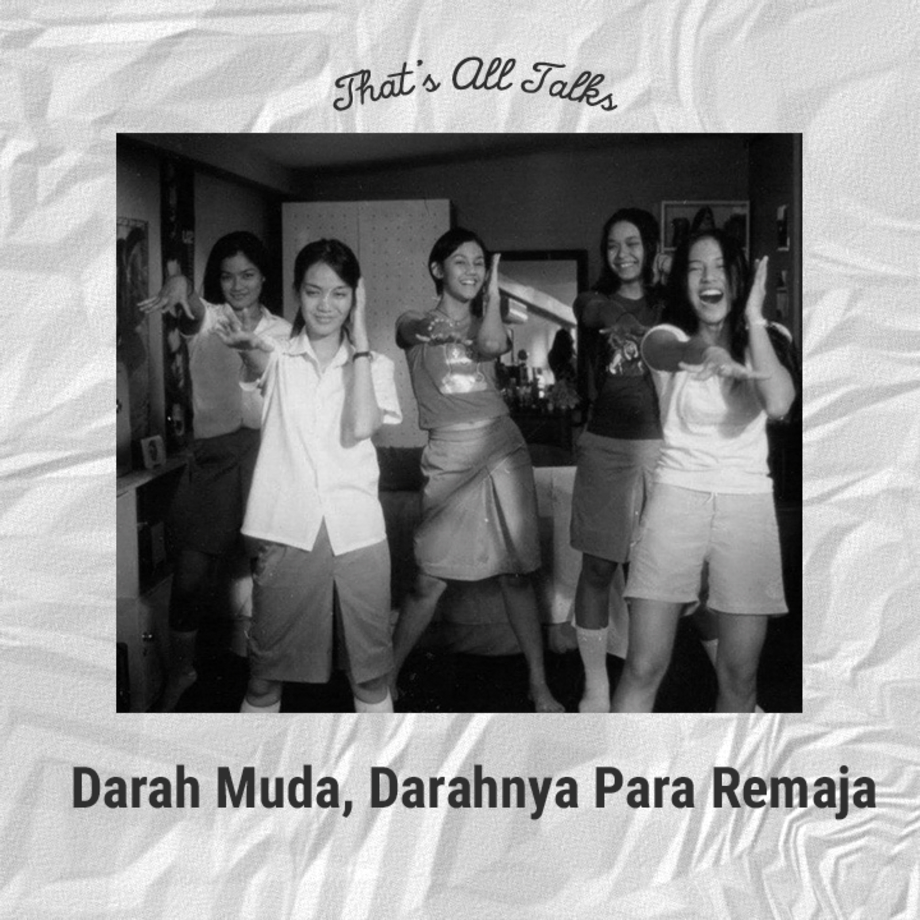Eps 3: Darah Muda, Darahnya Para Remaja~