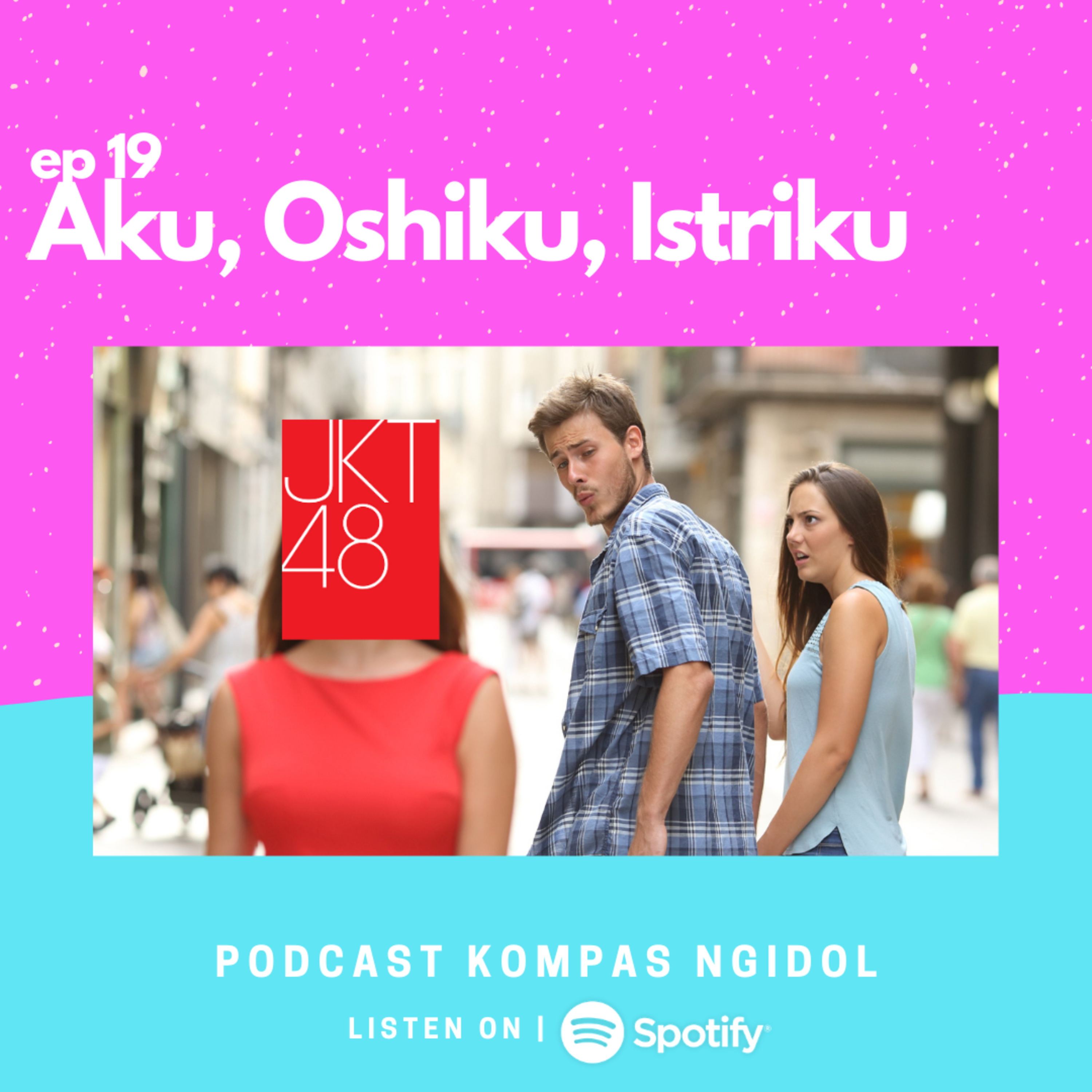 Aku, Oshiku, Istriku episode artwork