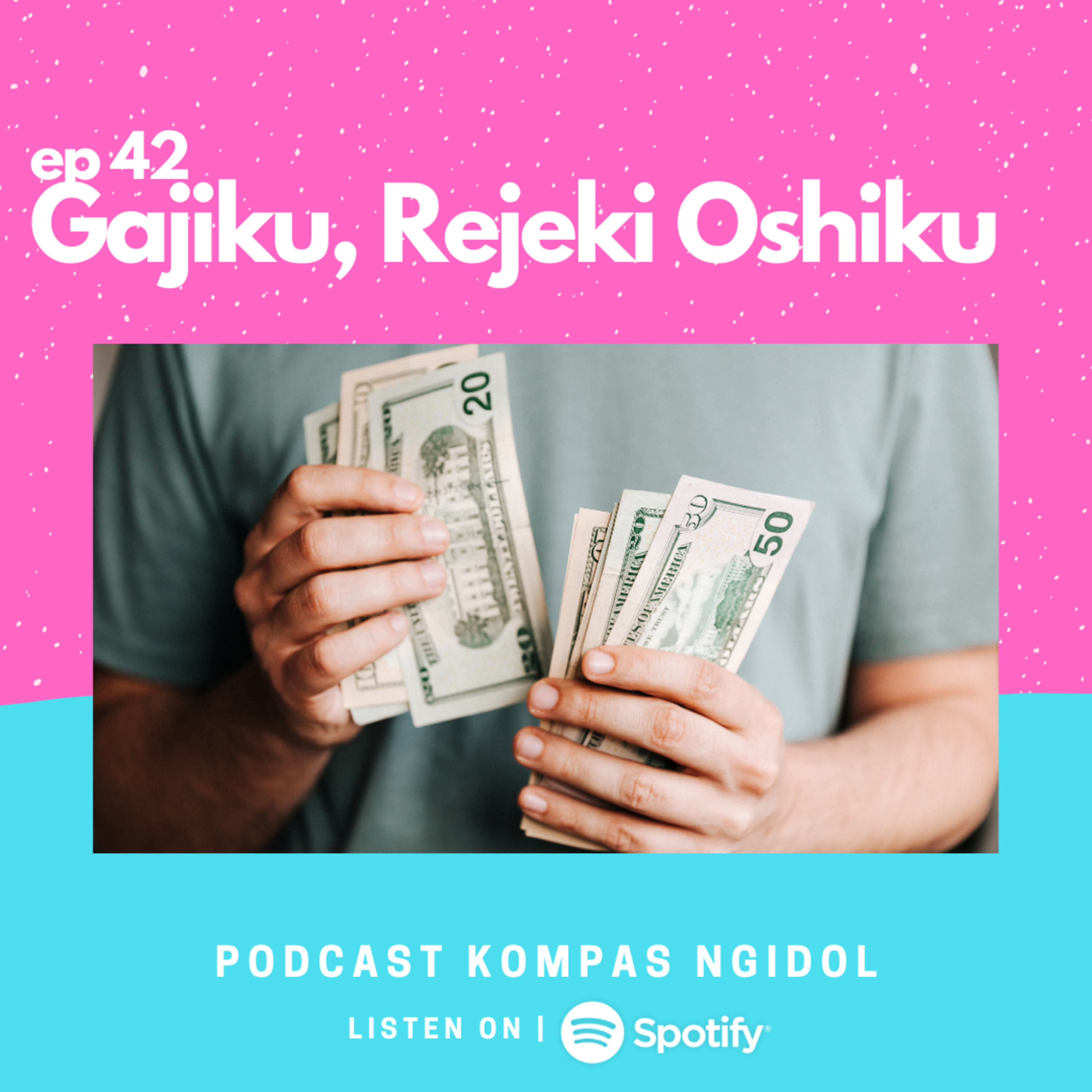 Gajiku, Rejeki Oshiku episode artwork