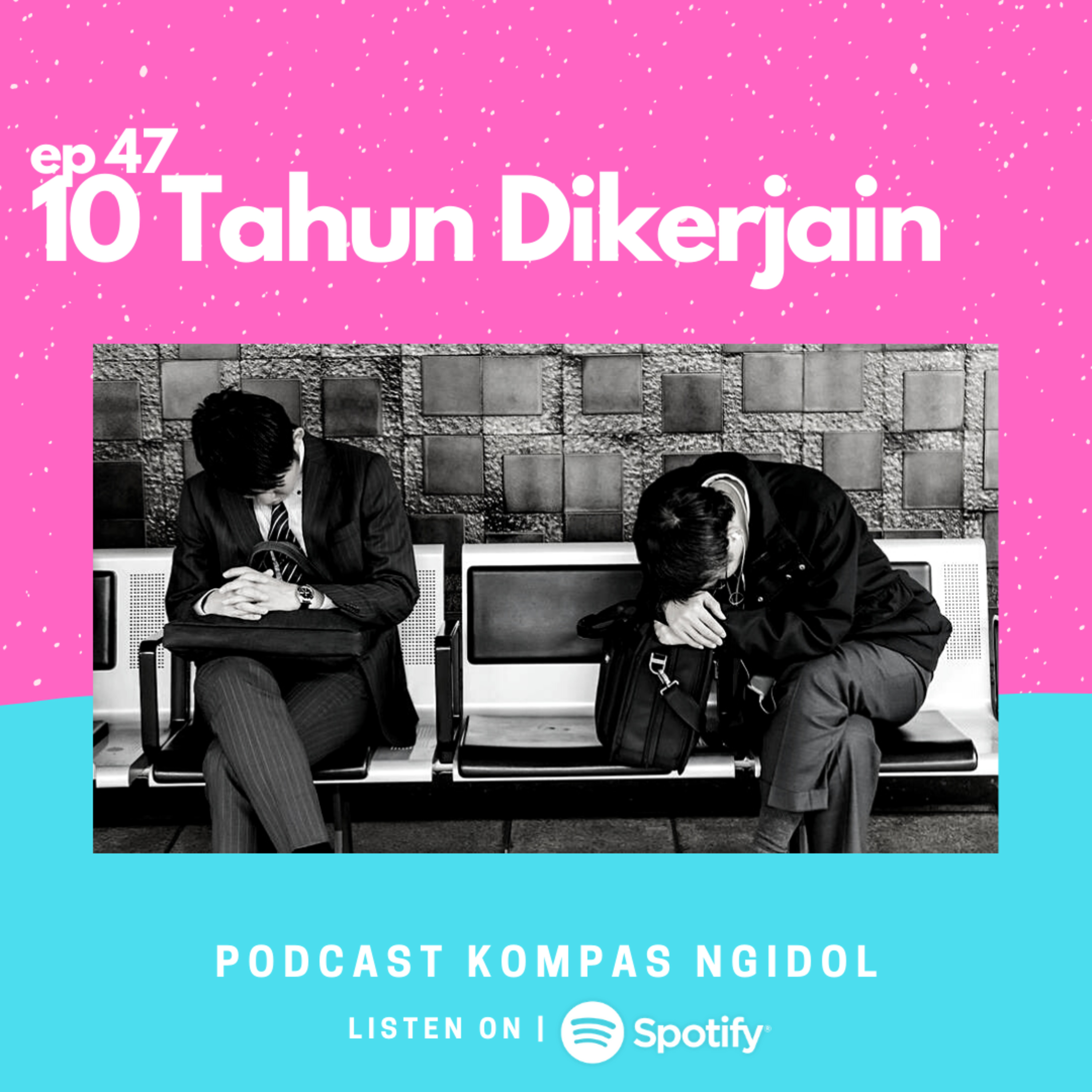 10 Tahun Dikerjain episode artwork