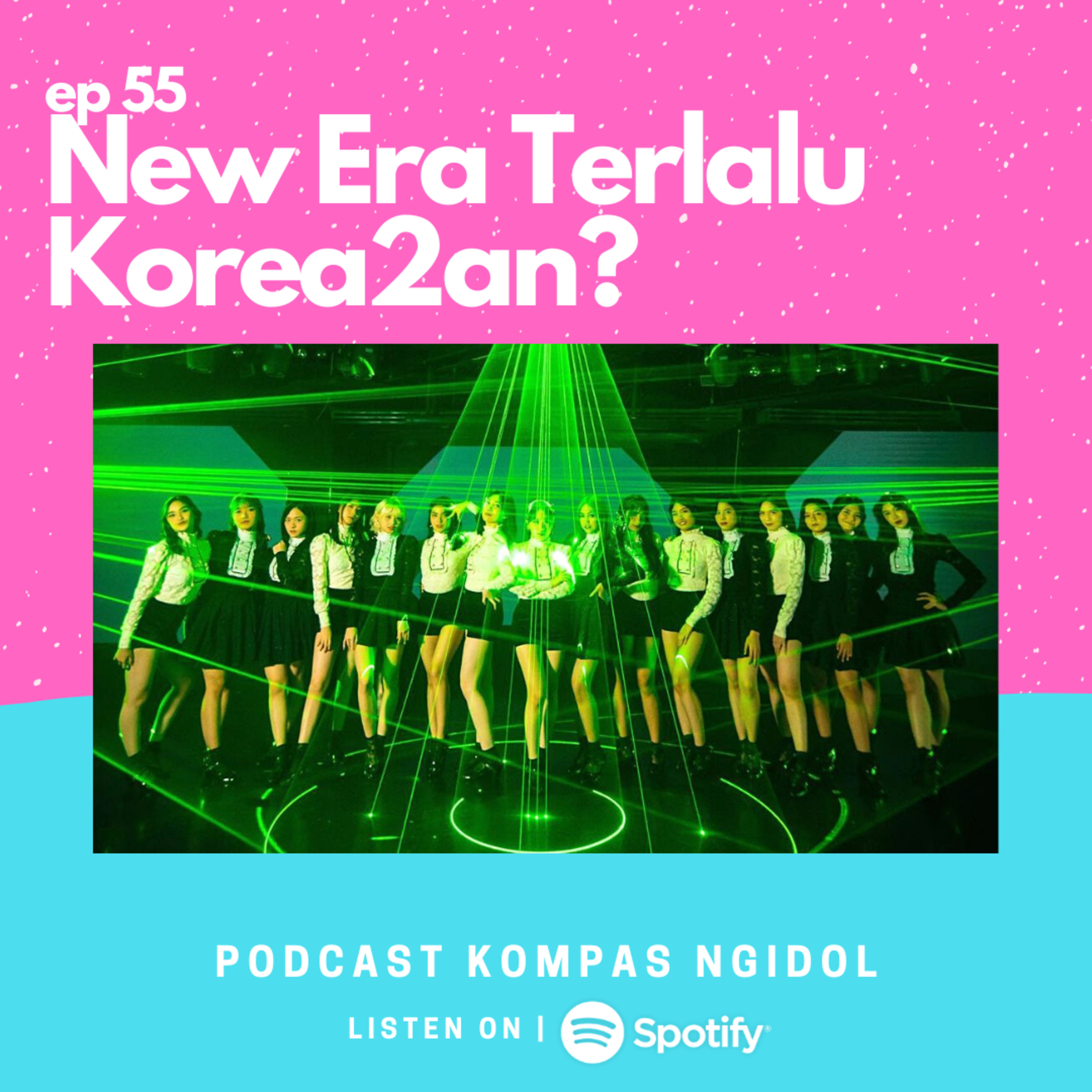 New Era Terlalu Korea2an? episode artwork