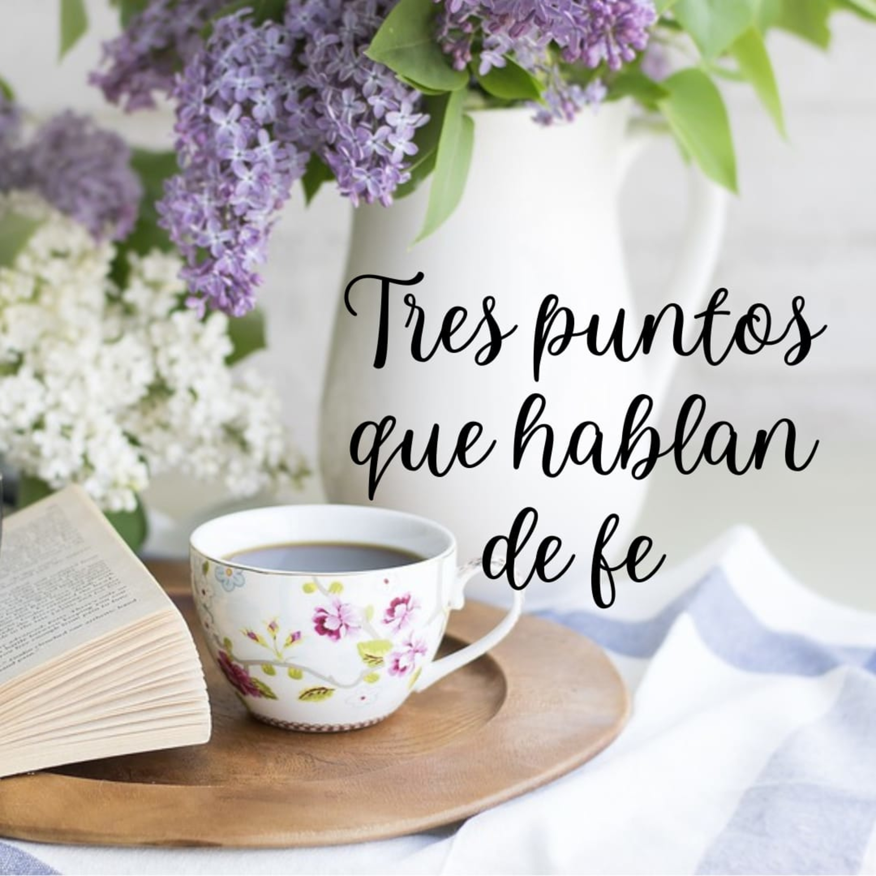 Tres Puntos que Hablan de Fe