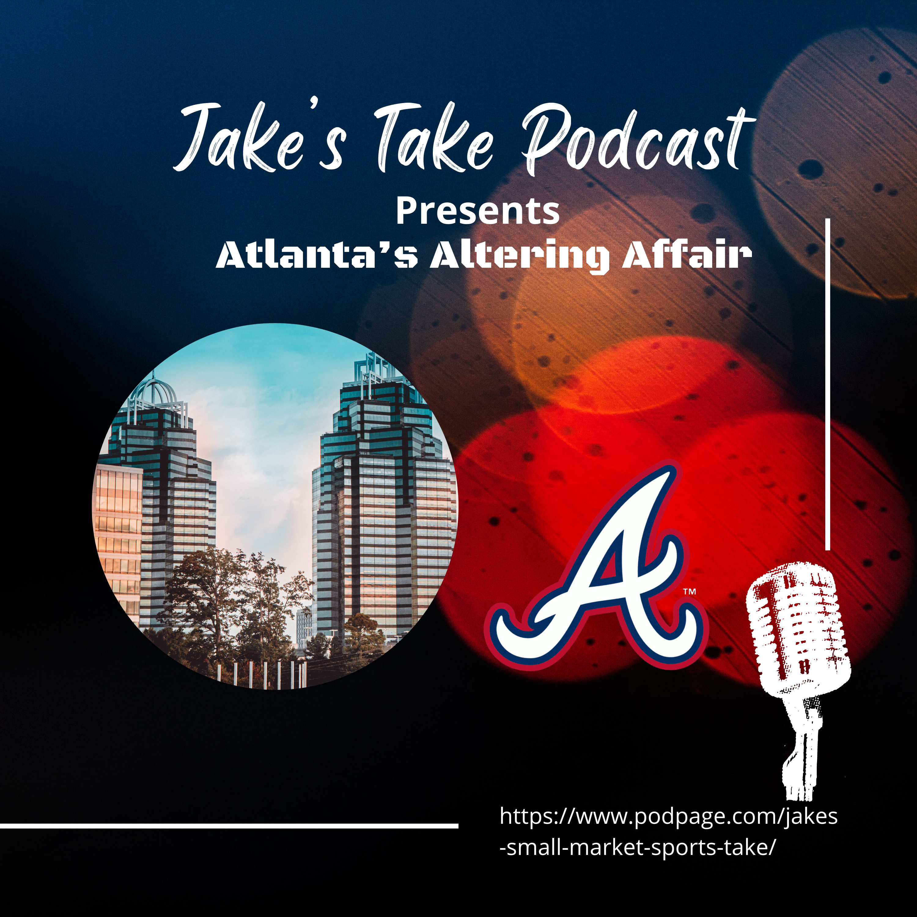 Atlanta Altering Affair: The Braves Focus