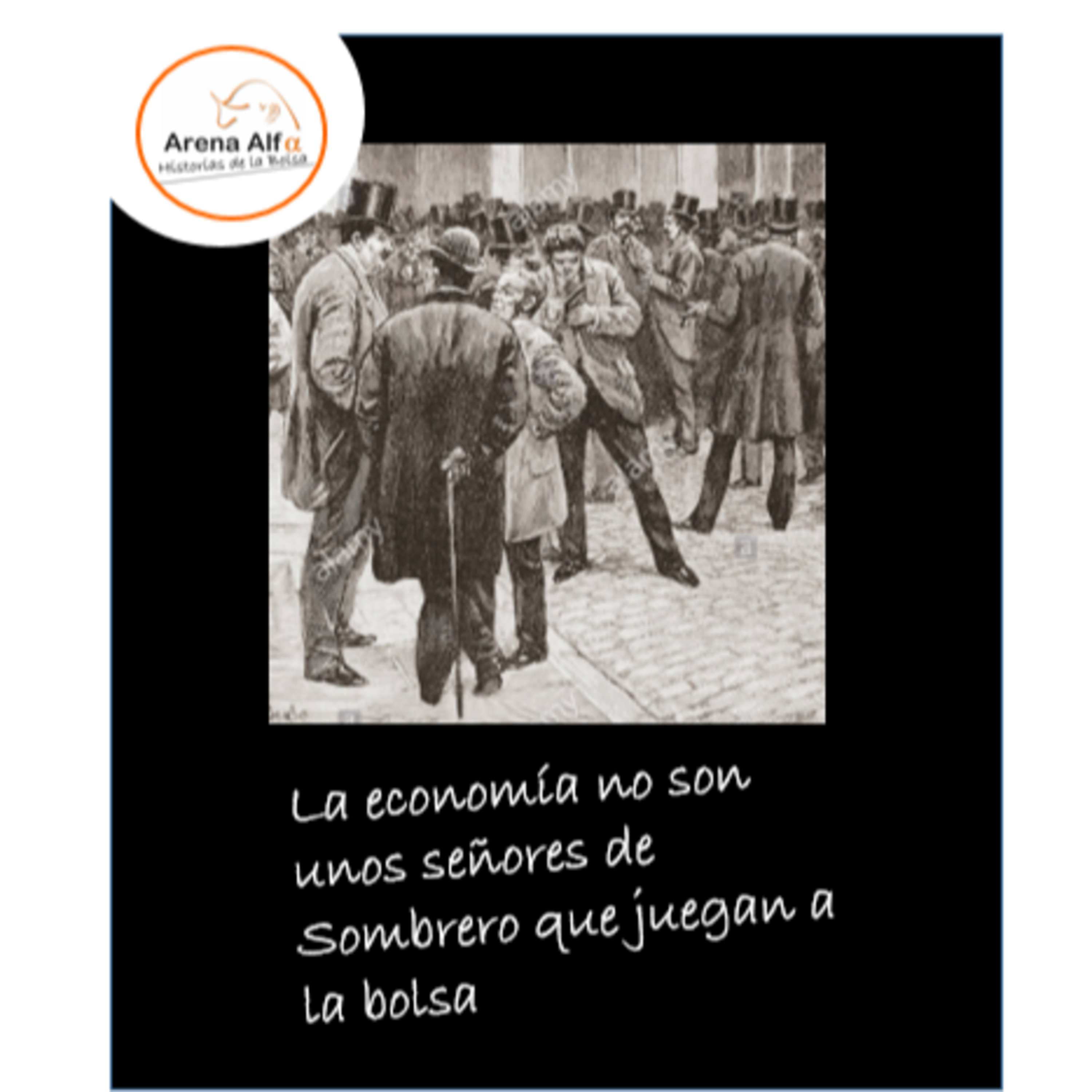 La economía no son unos señores de Sombrero que juegan a la bolsa