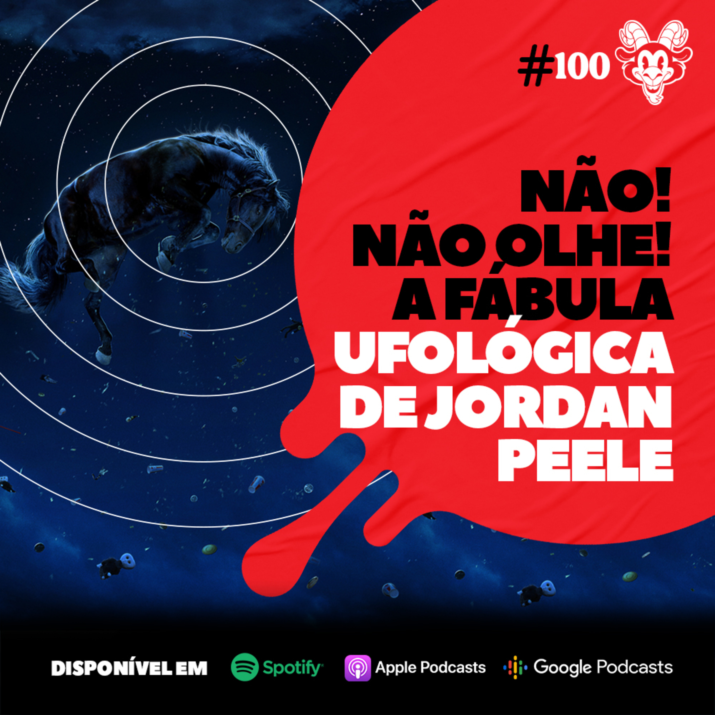 #100 NÃO! NÃO OLHE! A FÁBULA UFOLÓGICA DE JORDAN PEELE! episode artwork