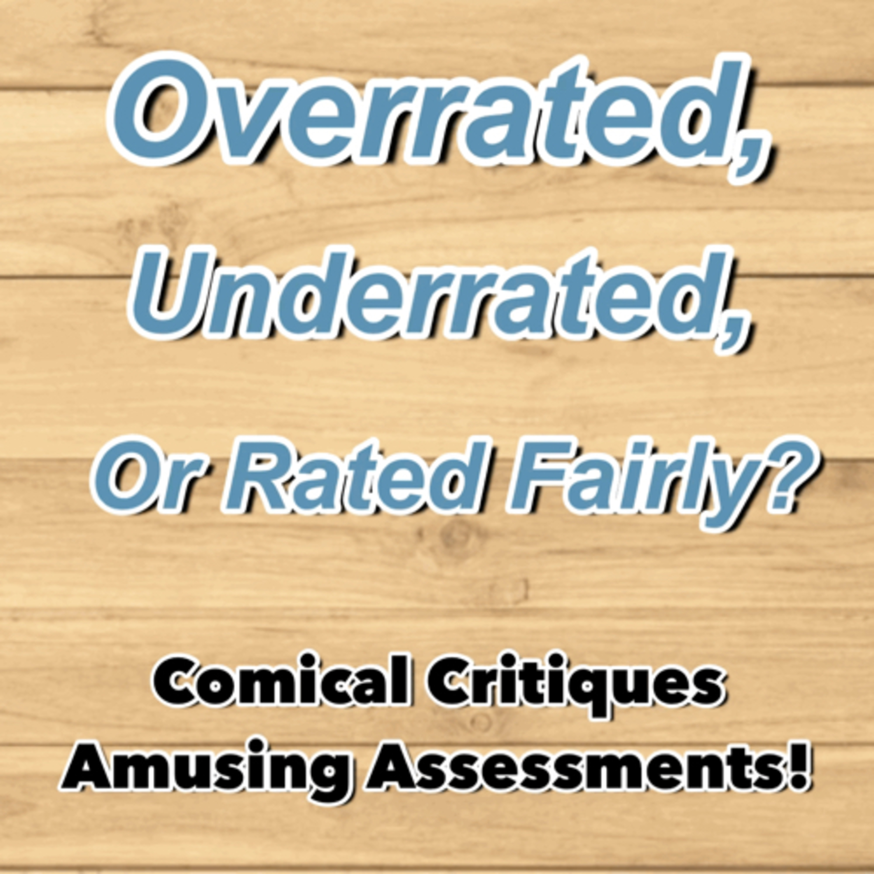 Overrated, Underrated, Or Rated Fairly? The Pilot