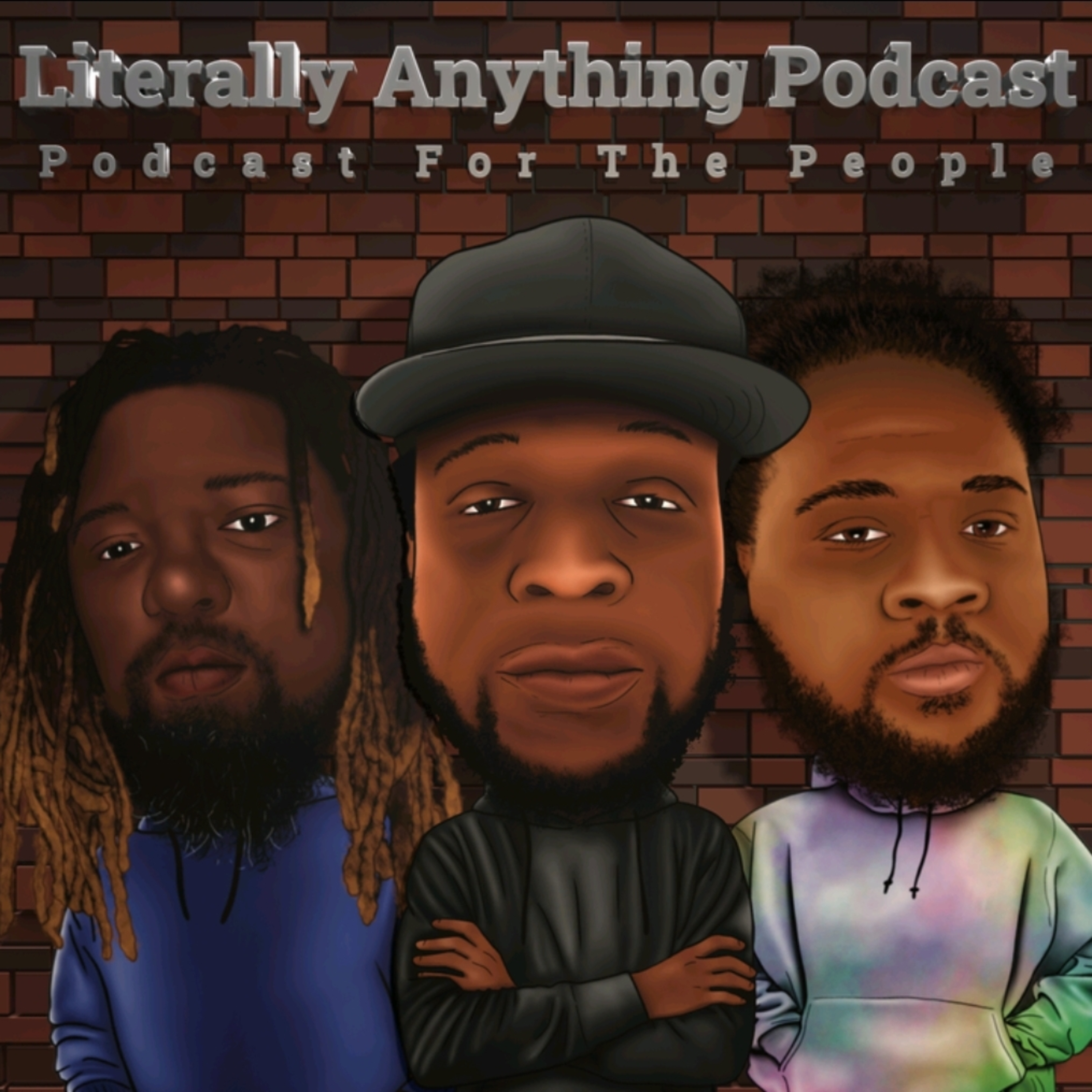 Literally Anything Podcast, Podcast For The People