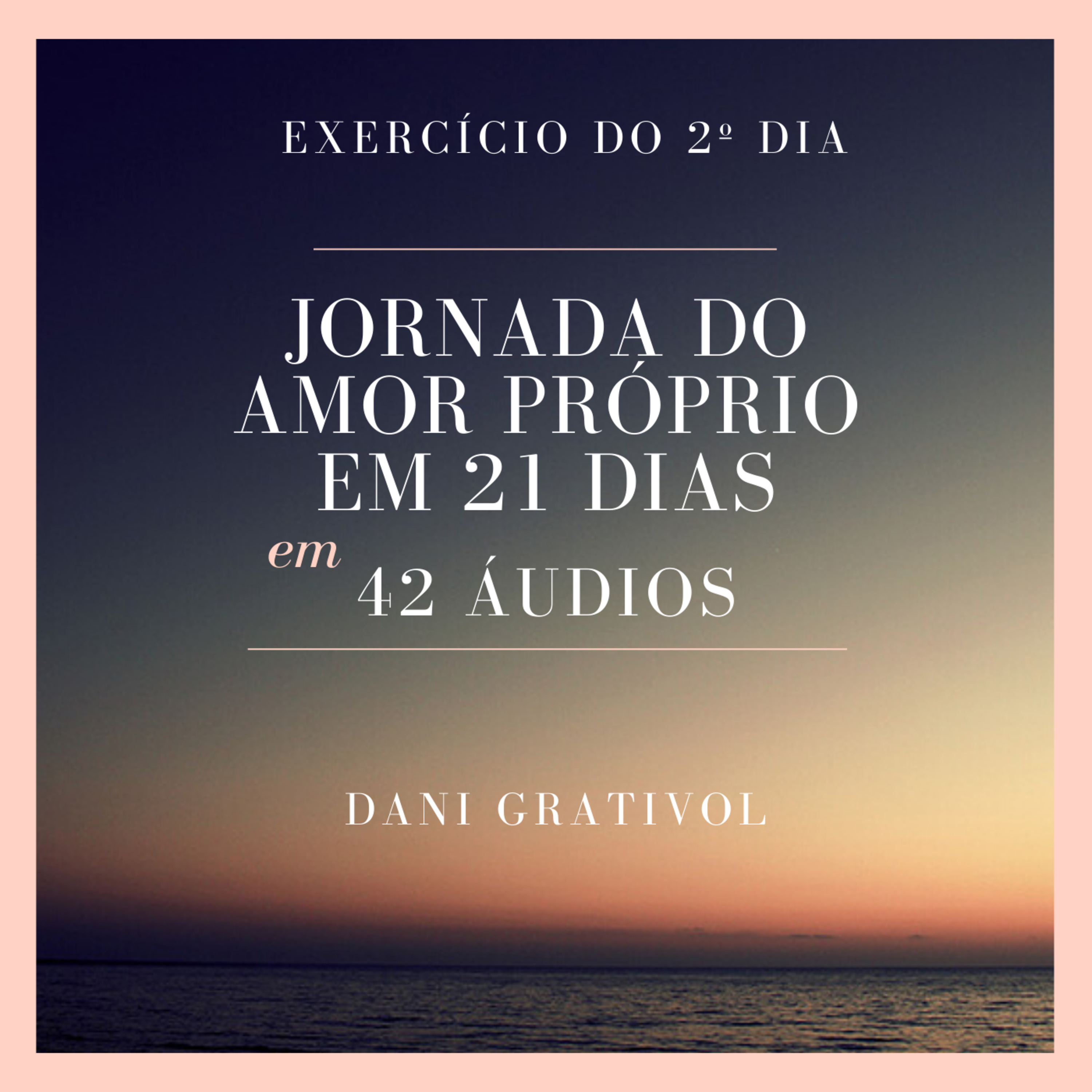 Motivação Diária com Dani Grativol