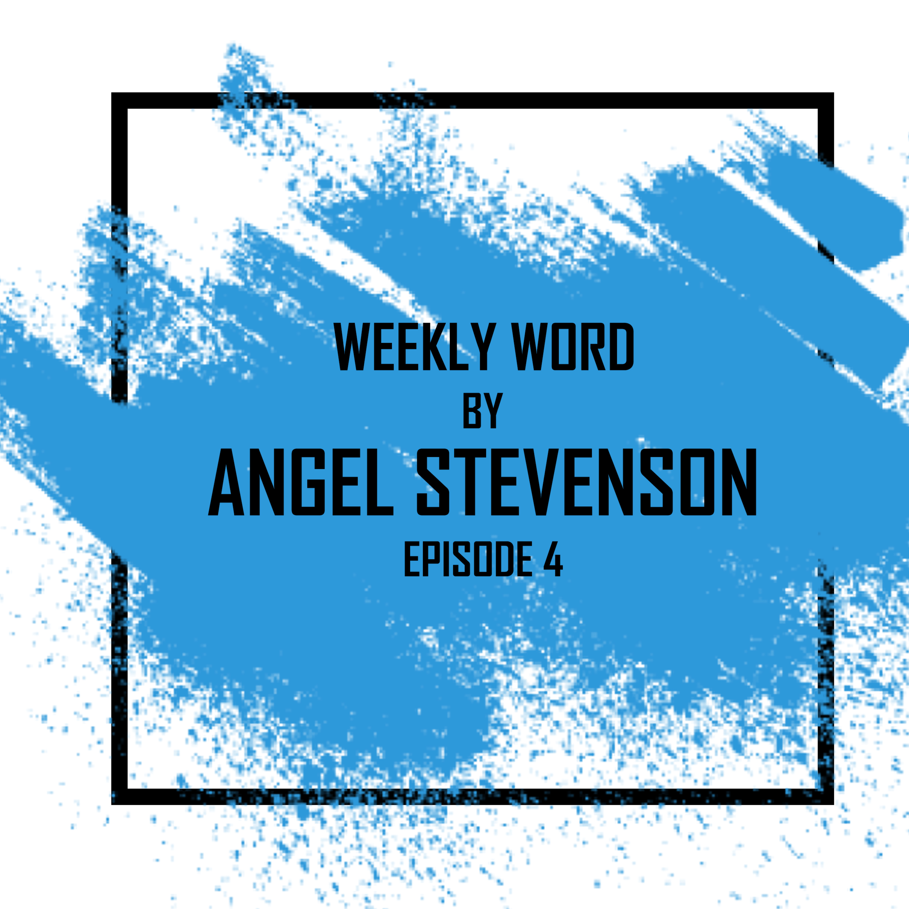 Weekly Word by Angel E4 episode artwork