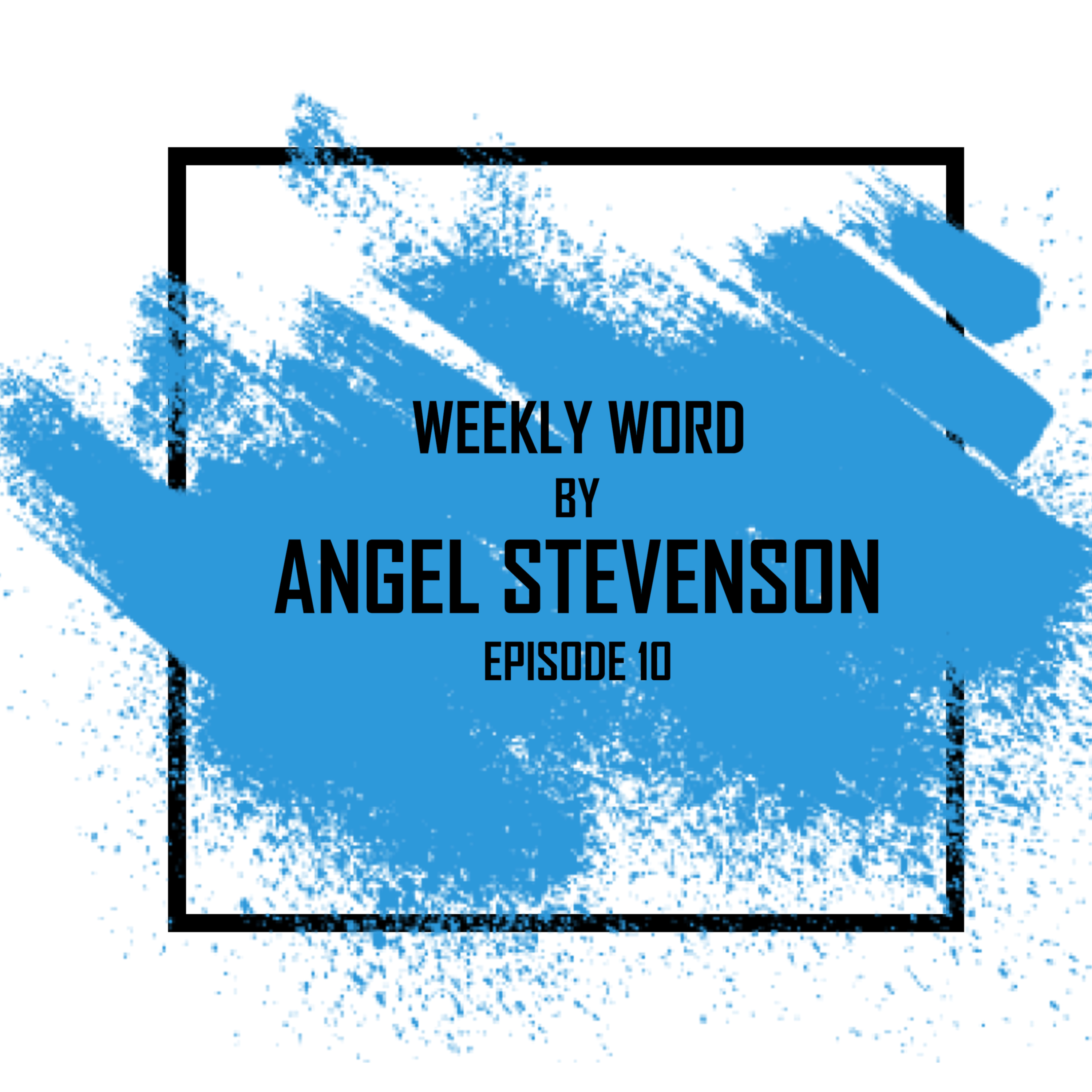 Weekly Word by Angel E10 episode artwork