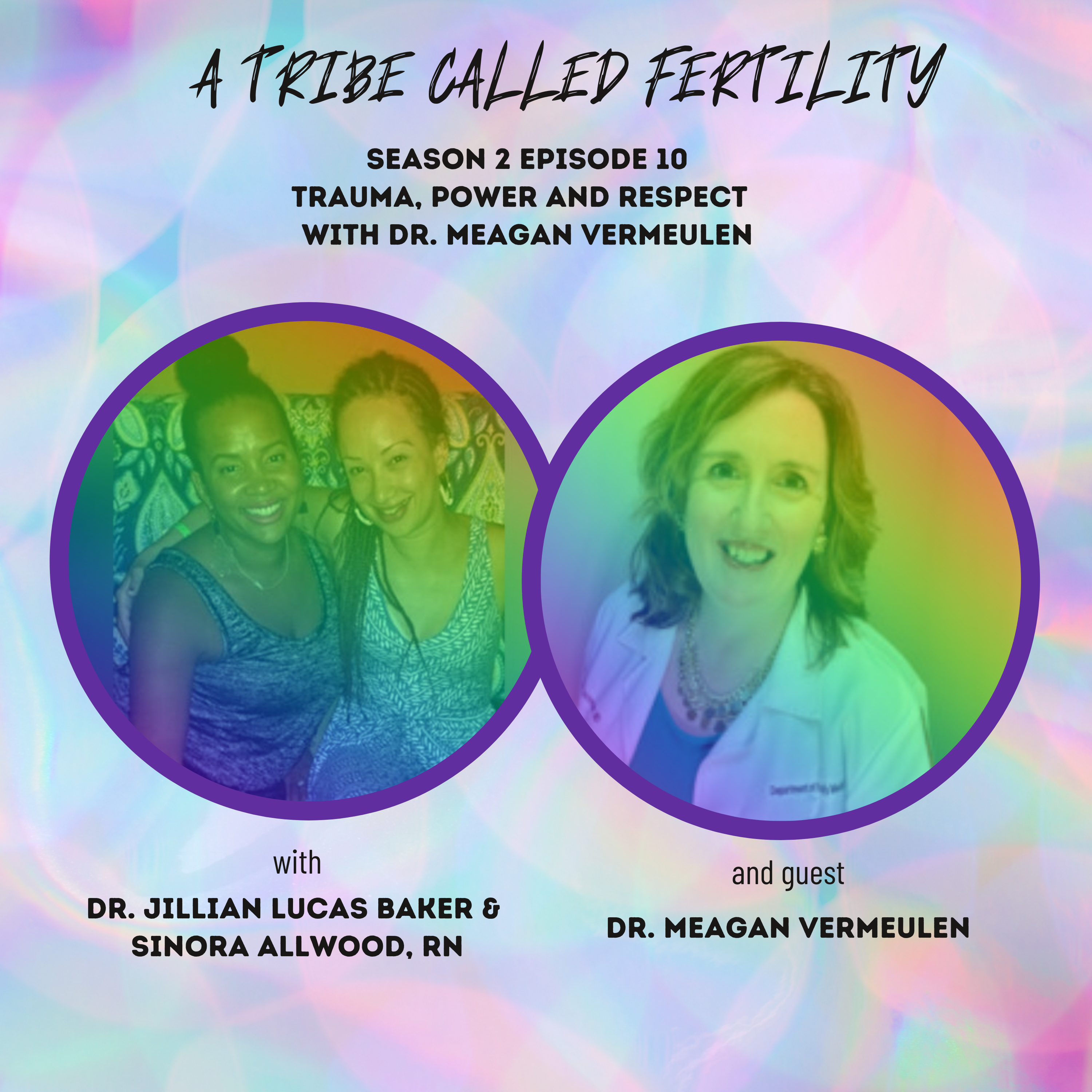 S2 Episode 10 Trauma, Power, Respect with Dr. Meagan Vermeulen
