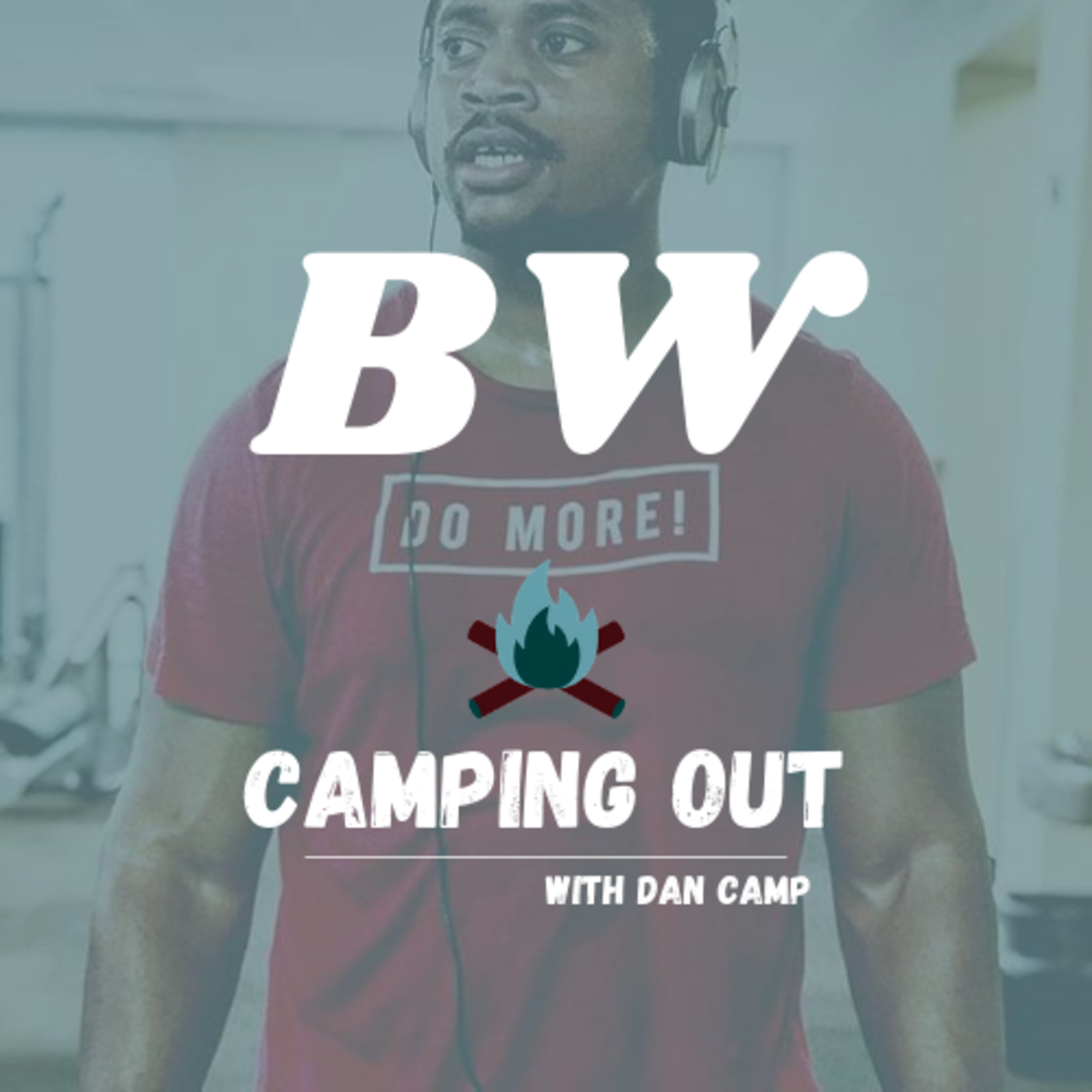 Camping Out with Dan Camp