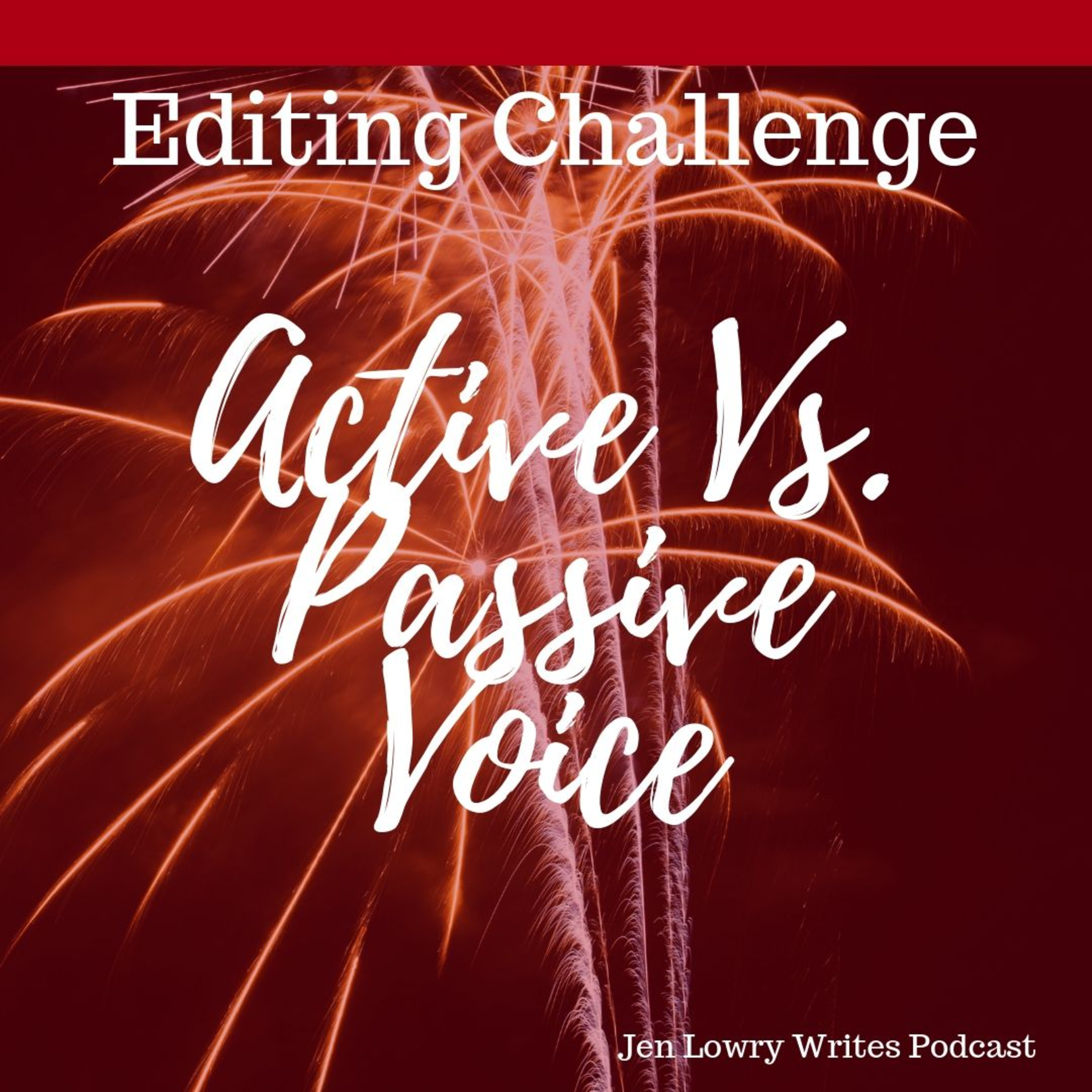 Editing Challenge - Kill Passive Voice & Become Active  episode artwork