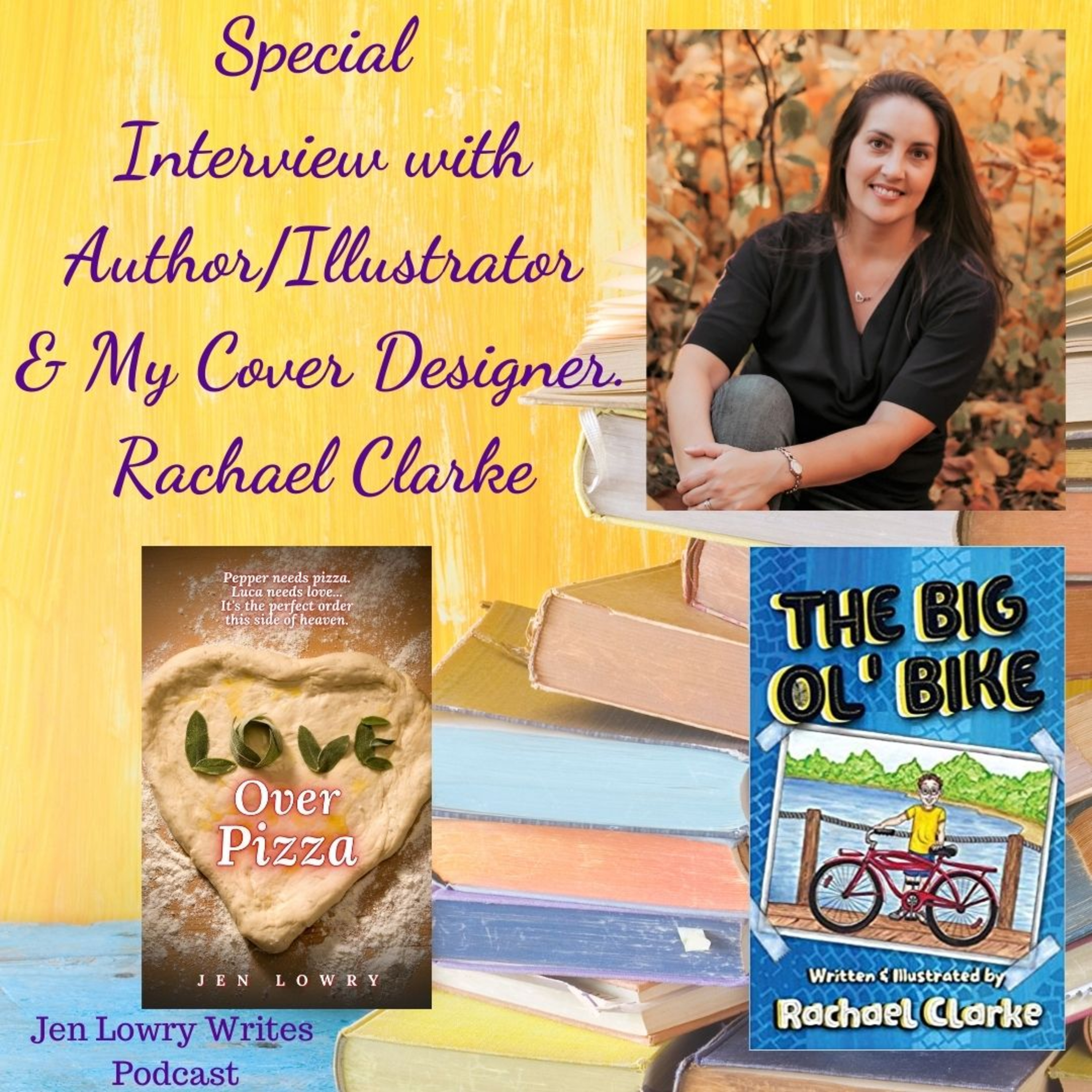 Special Author/Illustrator Interview with Rachael Clarke, My Cover Designer for Love Over Pizza episode artwork