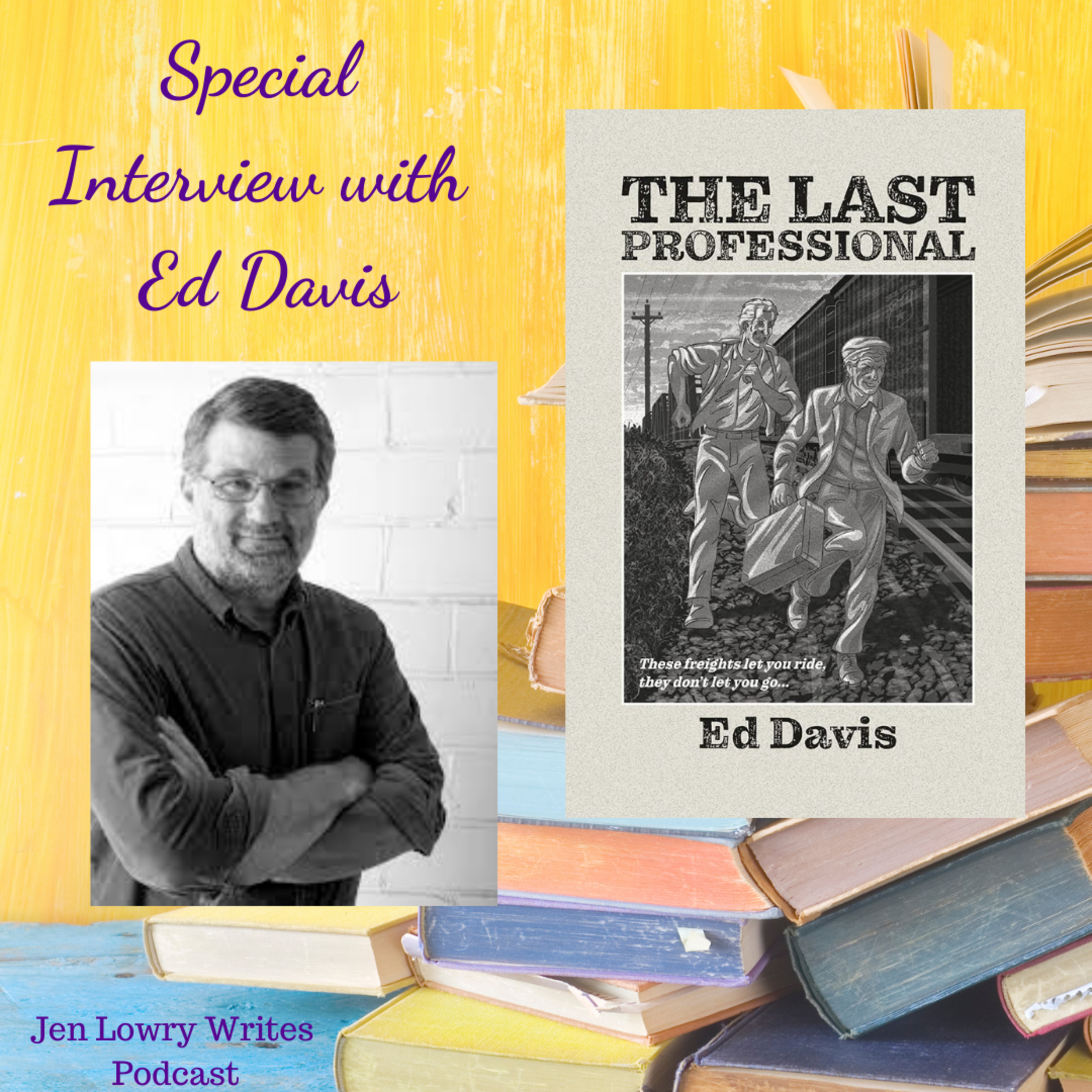 Special Author Interview with Ed Davis, The Last Professional (Preorder Now - Releasing January 25, 2022) episode artwork