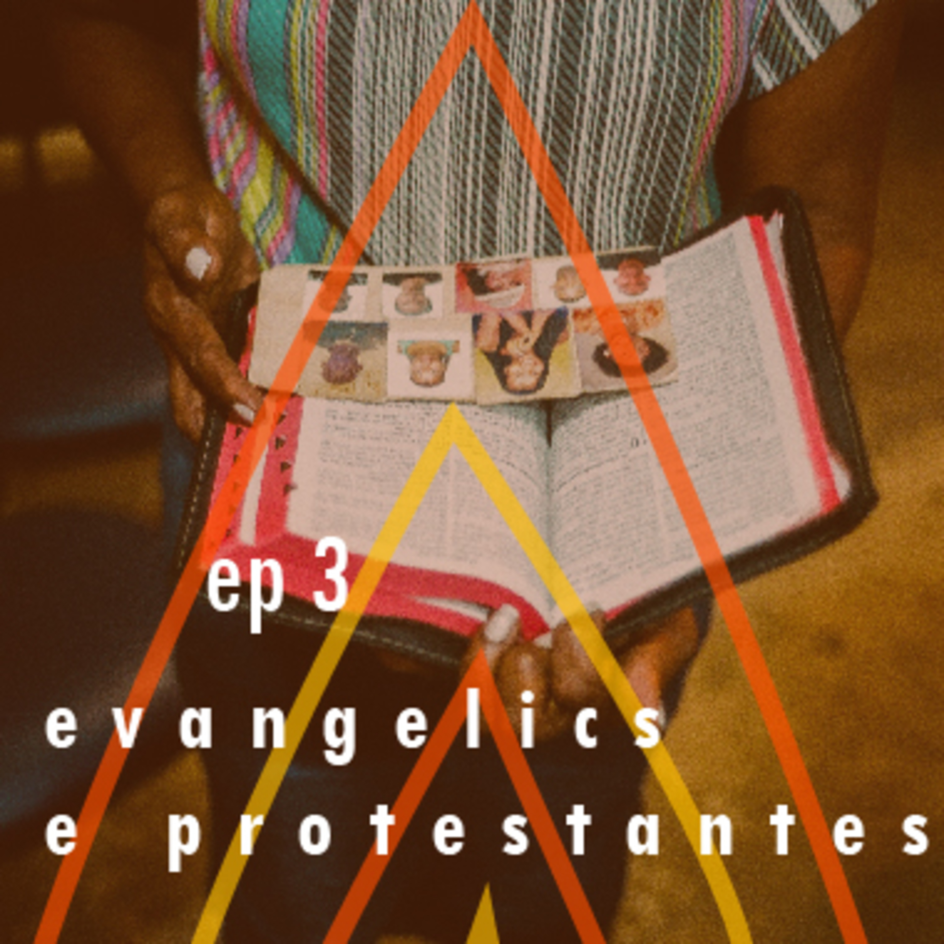 Ep 3 Evangélics e protestantes: na curva da história episode artwork