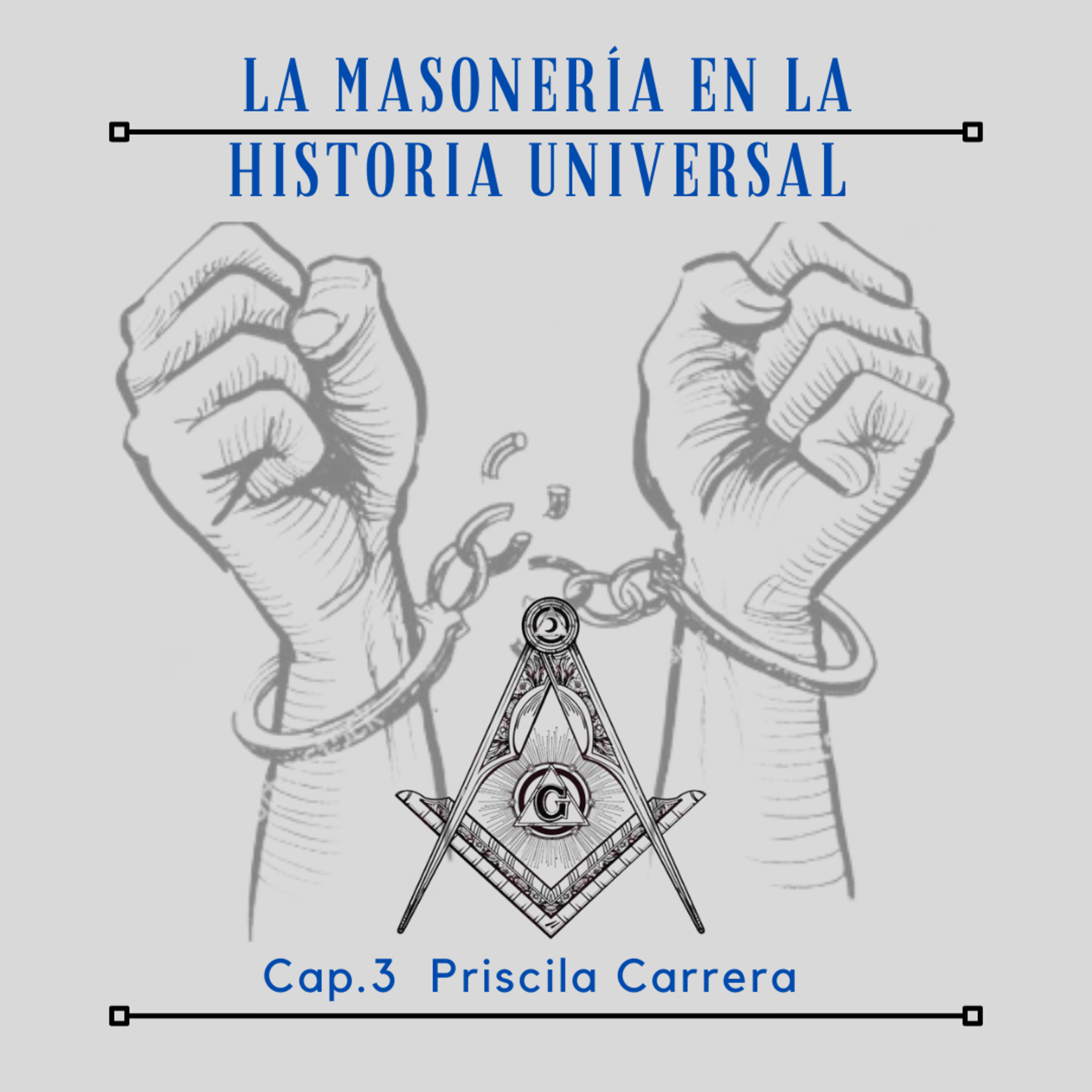 Cap. 3 La Masonería en la historia Universal  episode artwork