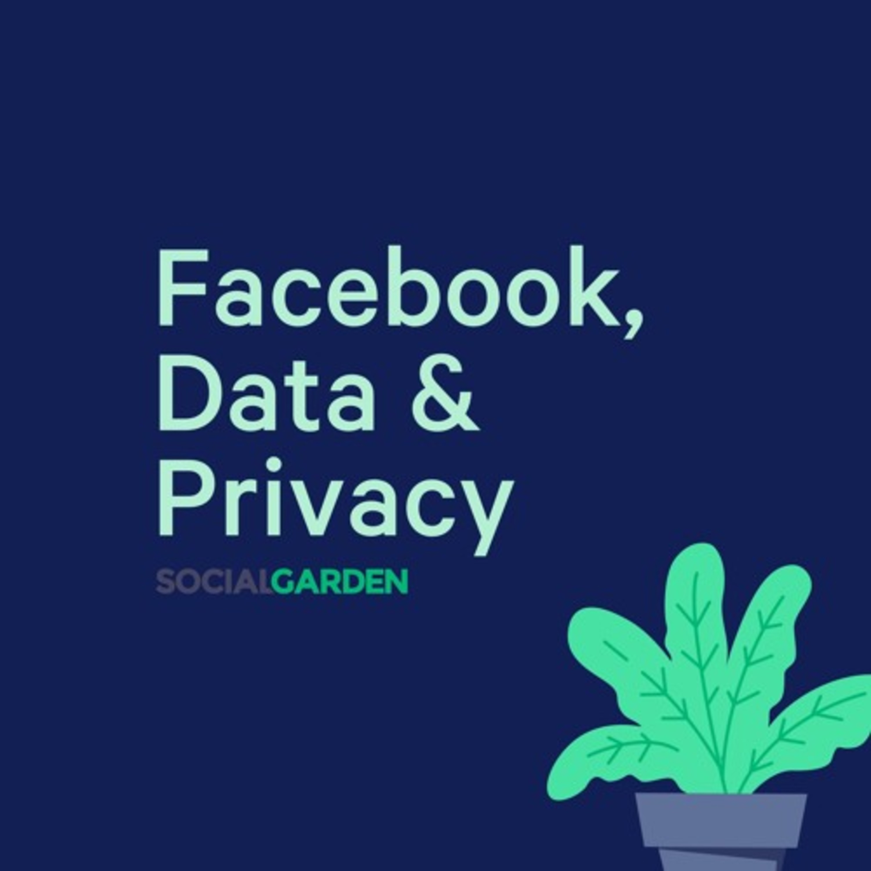 The Future of Facebook, Data & Privacy with Will Egan