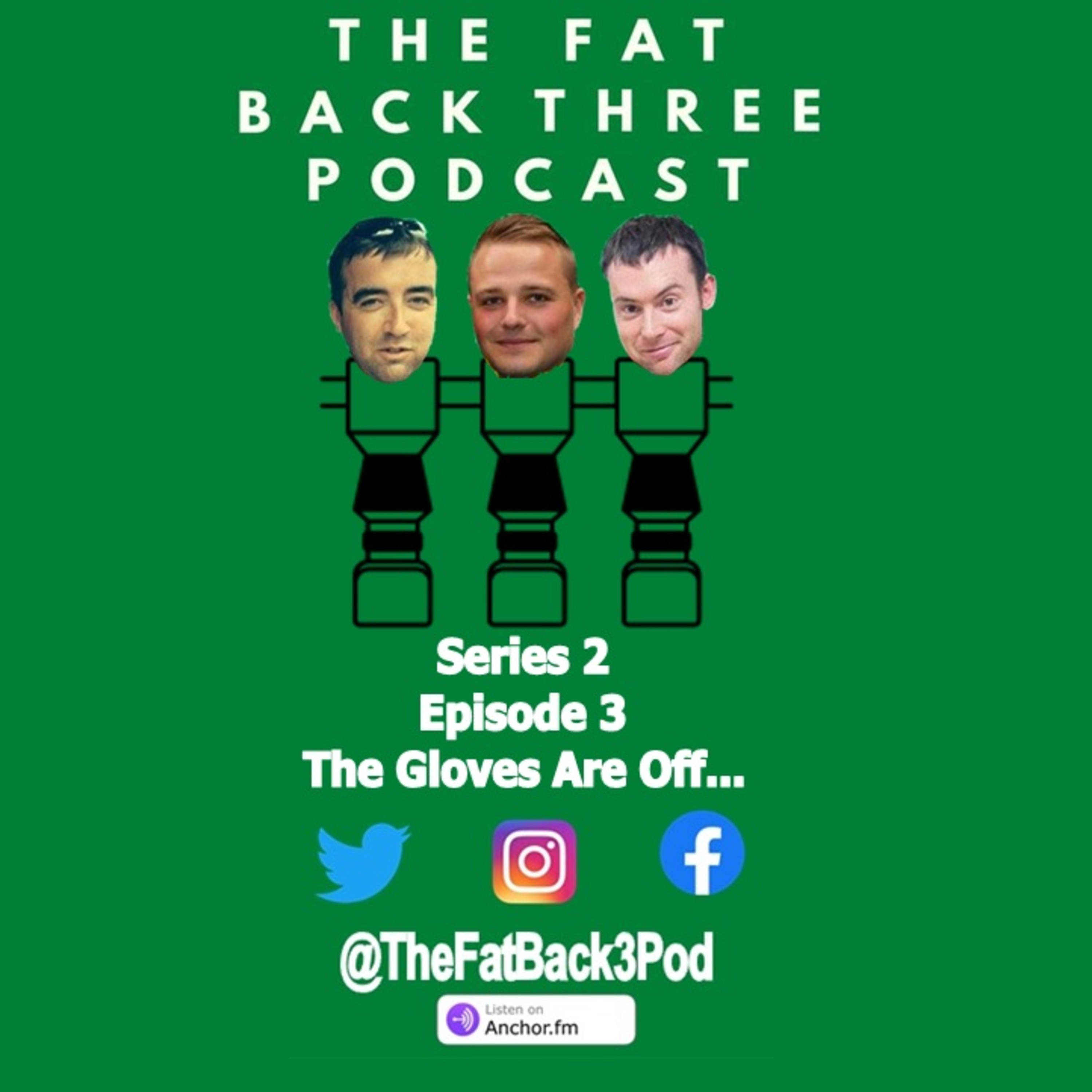 Series 2 - Episode 3 - The Gloves Are Off...