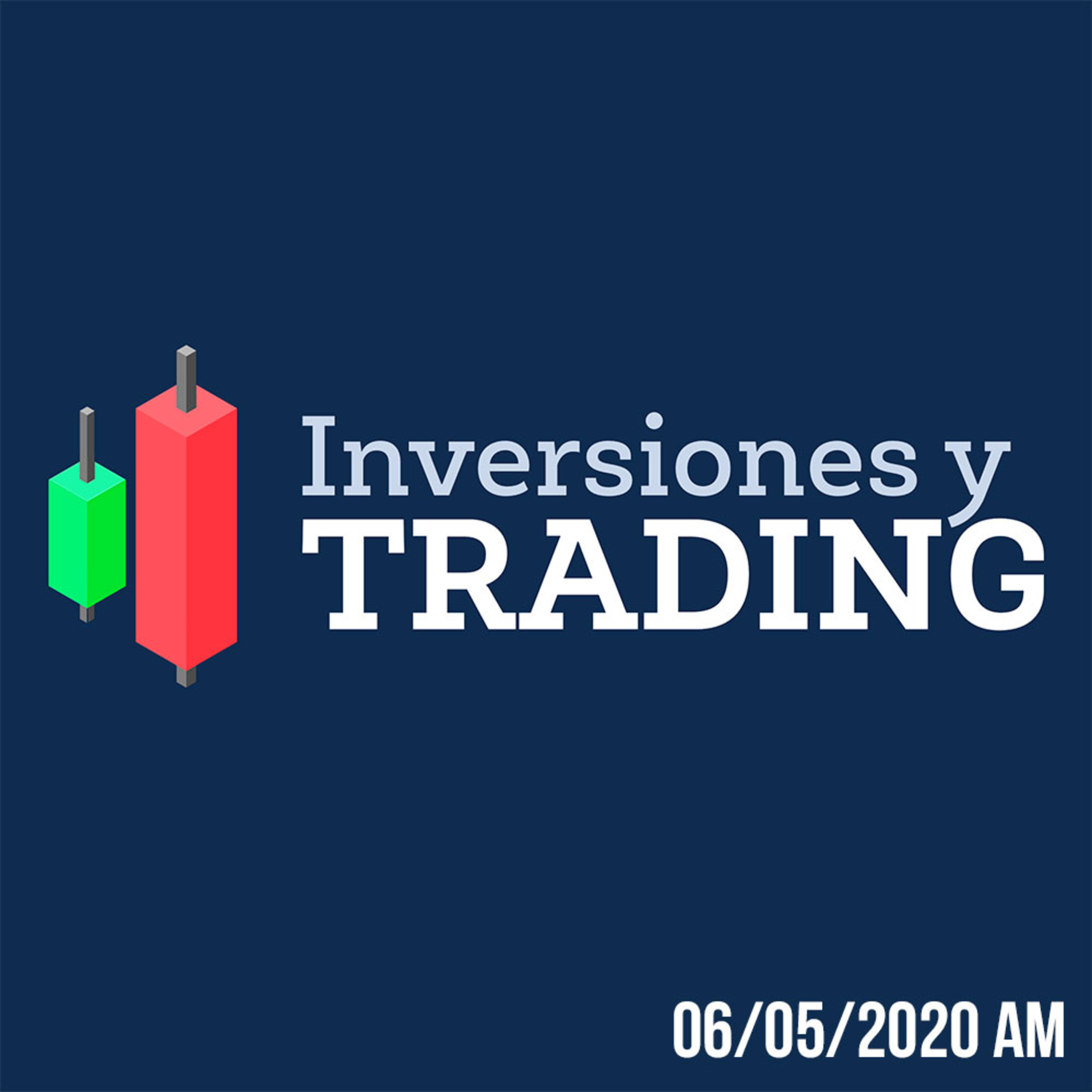 Mercados Indices y Forex Miércoles 6 de mayo 2020 AM episode artwork