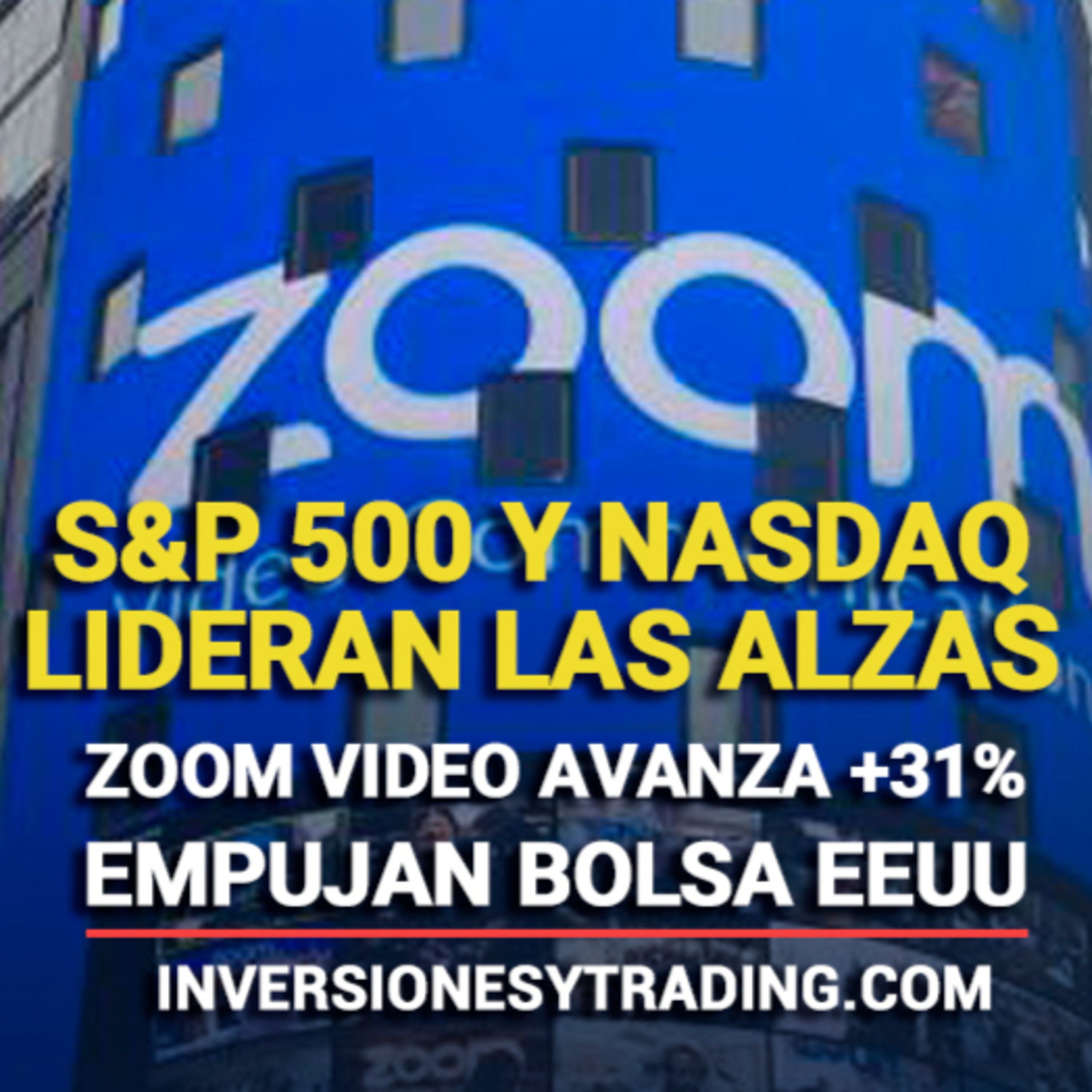 📈 Noticias y Análisis del Mercado Financiero de Hoy Martes 1 de Septiembre 2020 - Pre-Mercado Americano - S&P 500 y Nasdaq lideran las alzas. Zoom Video avanza +31% en el pre-mercado episode artwork