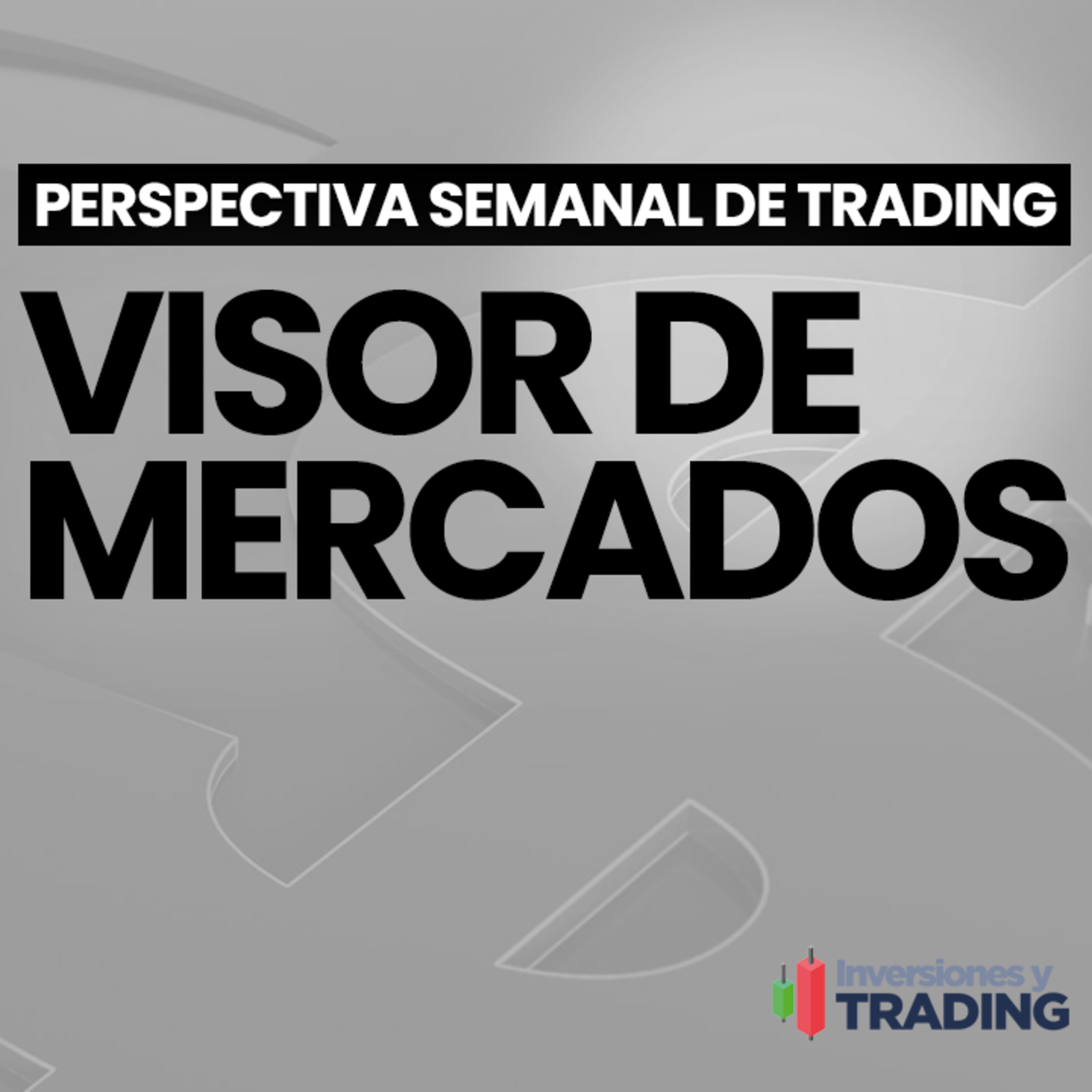 👁️ Visor de Mercados - Qué se viene para el Trading | Semana desde el 30 de mayo al 3 de junio 2022 episode artwork
