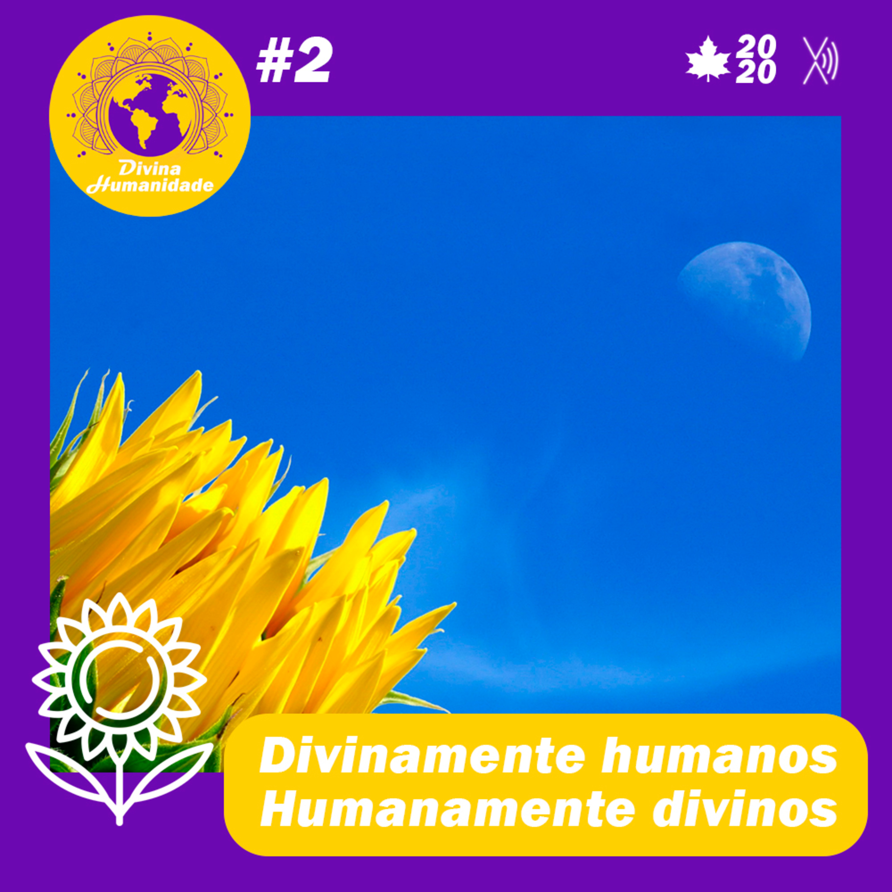 Divinamente humanos. Humanamente divinos l #EP.2 episode artwork