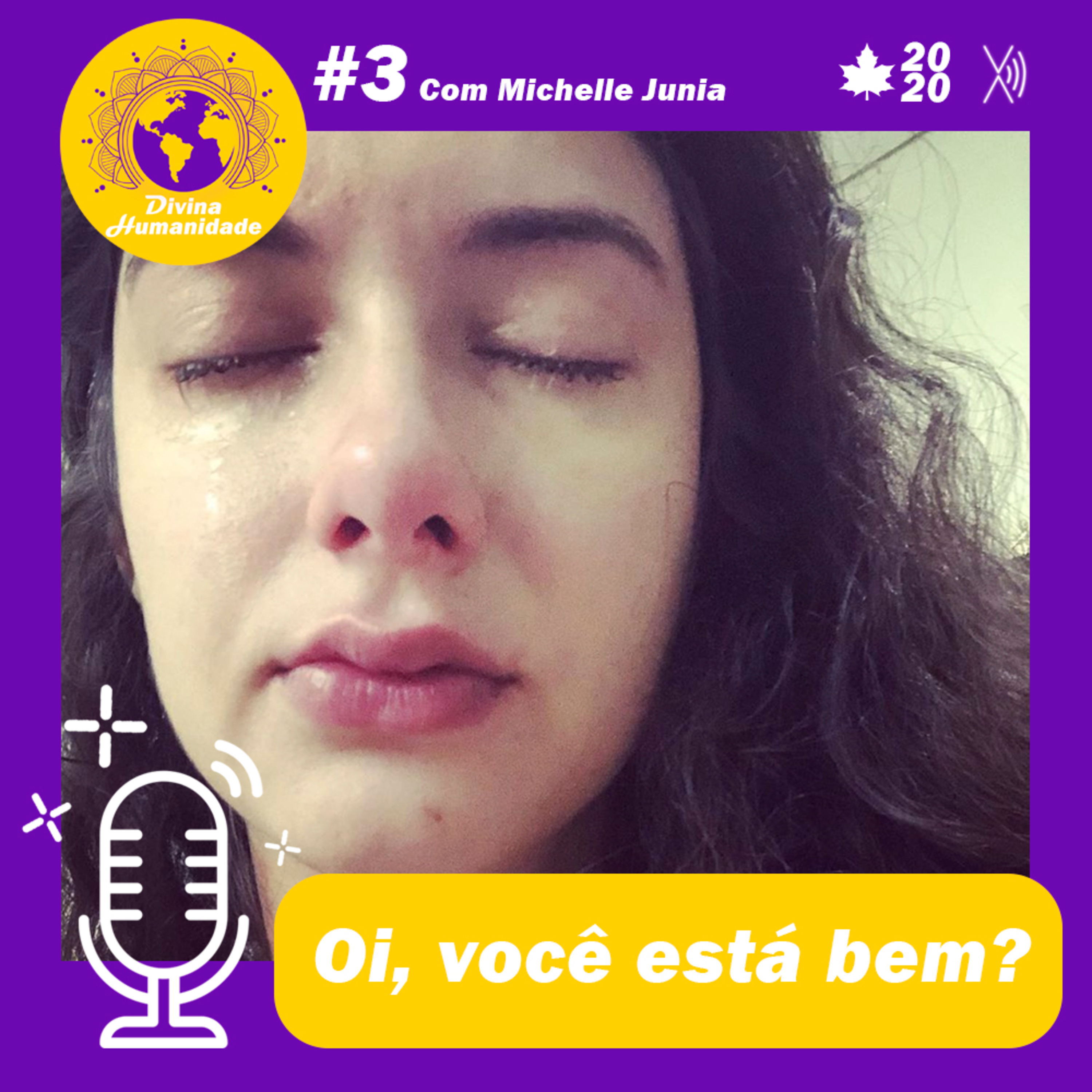 Oi, você está bem? Com Michelle Junia l #EP.3 episode artwork