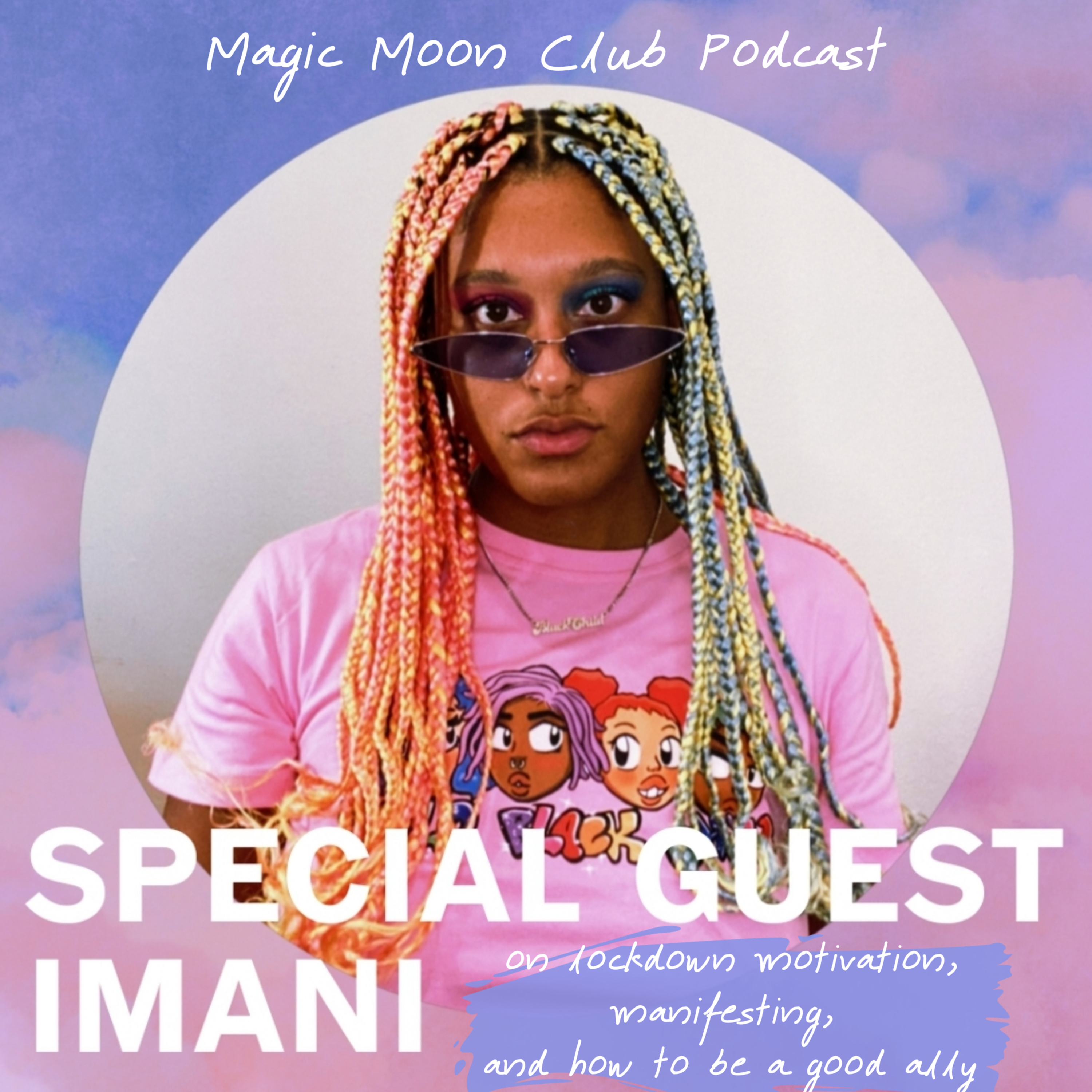 Special Guest: Imani - on Lockdown Motivation, Manifesting & Allyship episode artwork