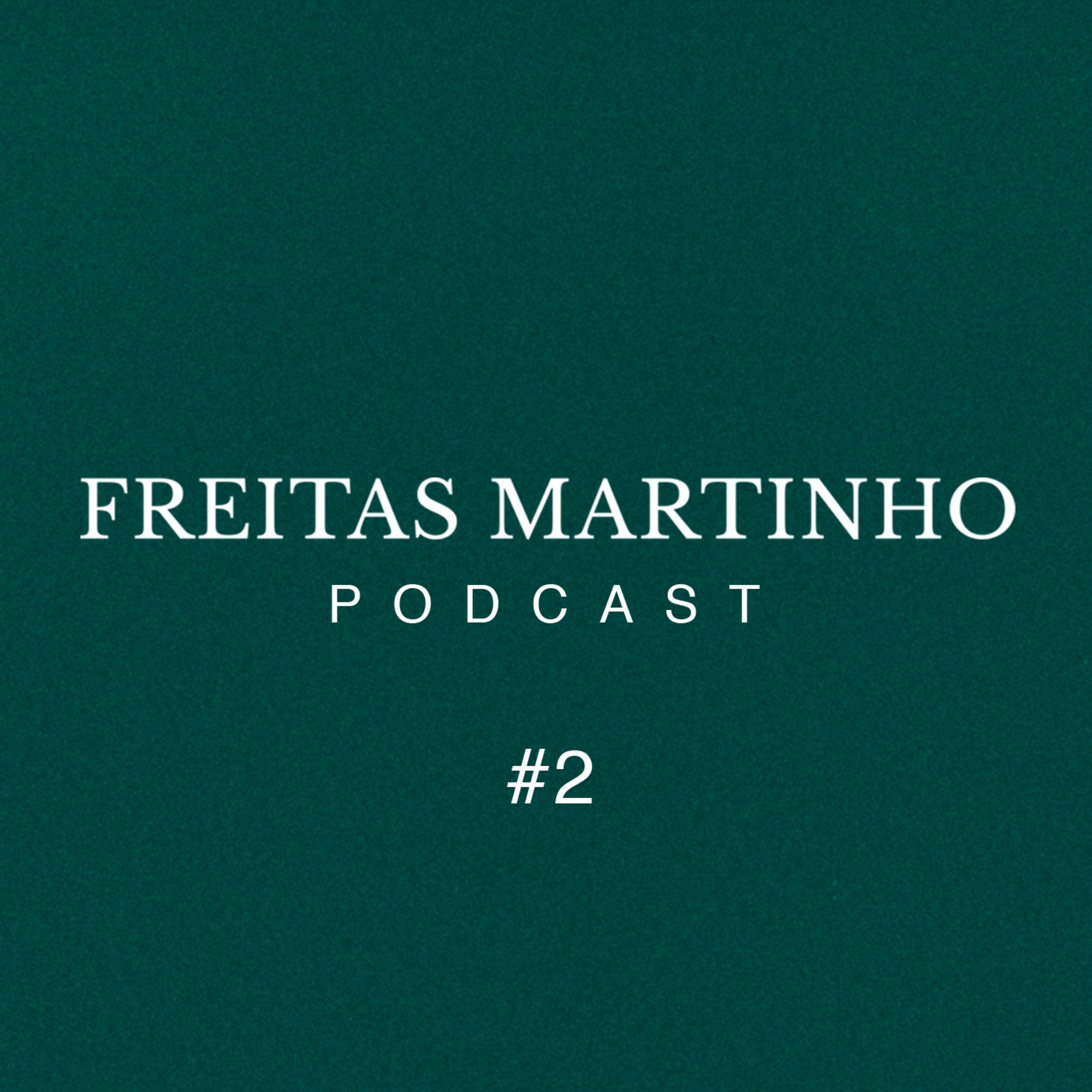 Freitas Martinho Podcasts