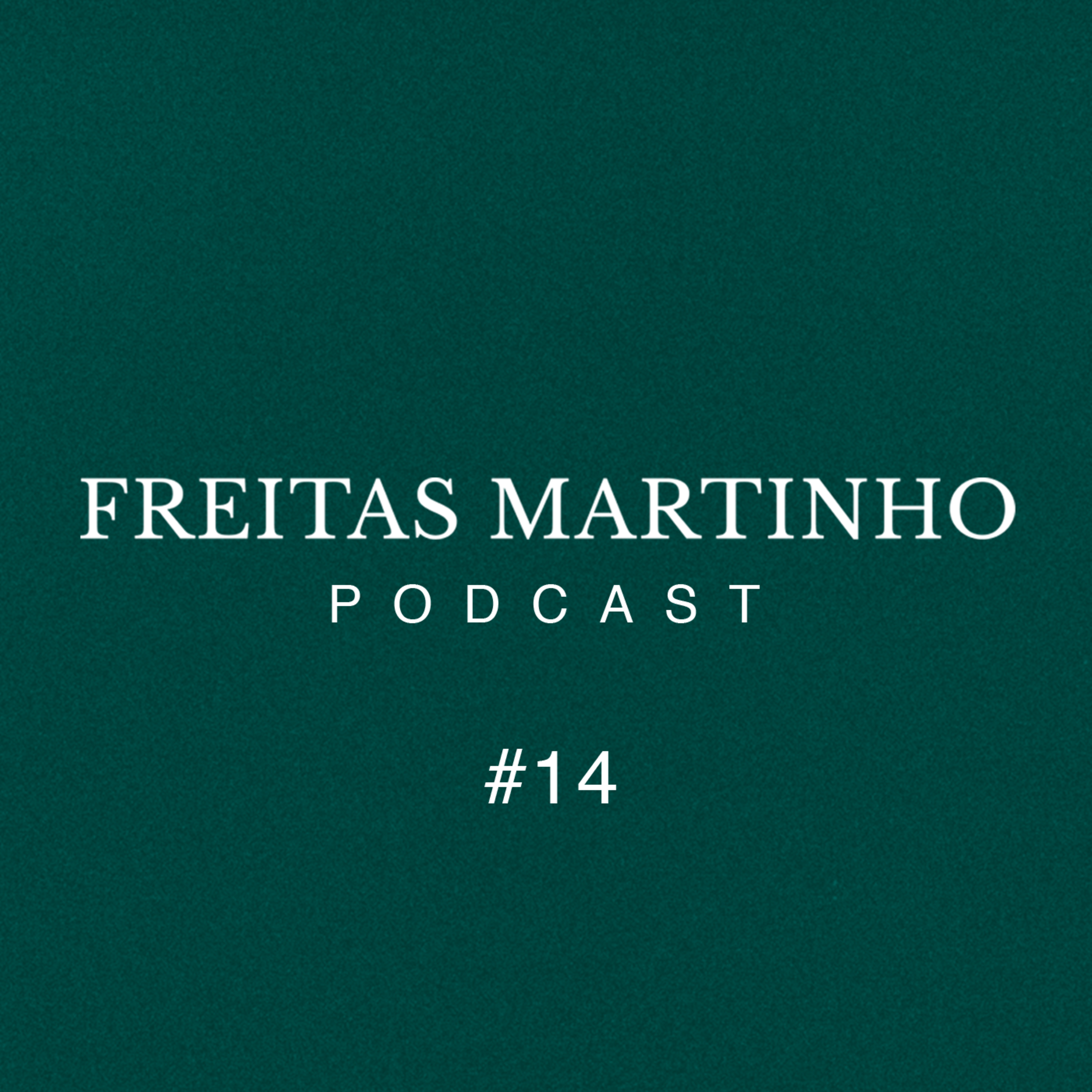 Freitas Martinho Podcasts