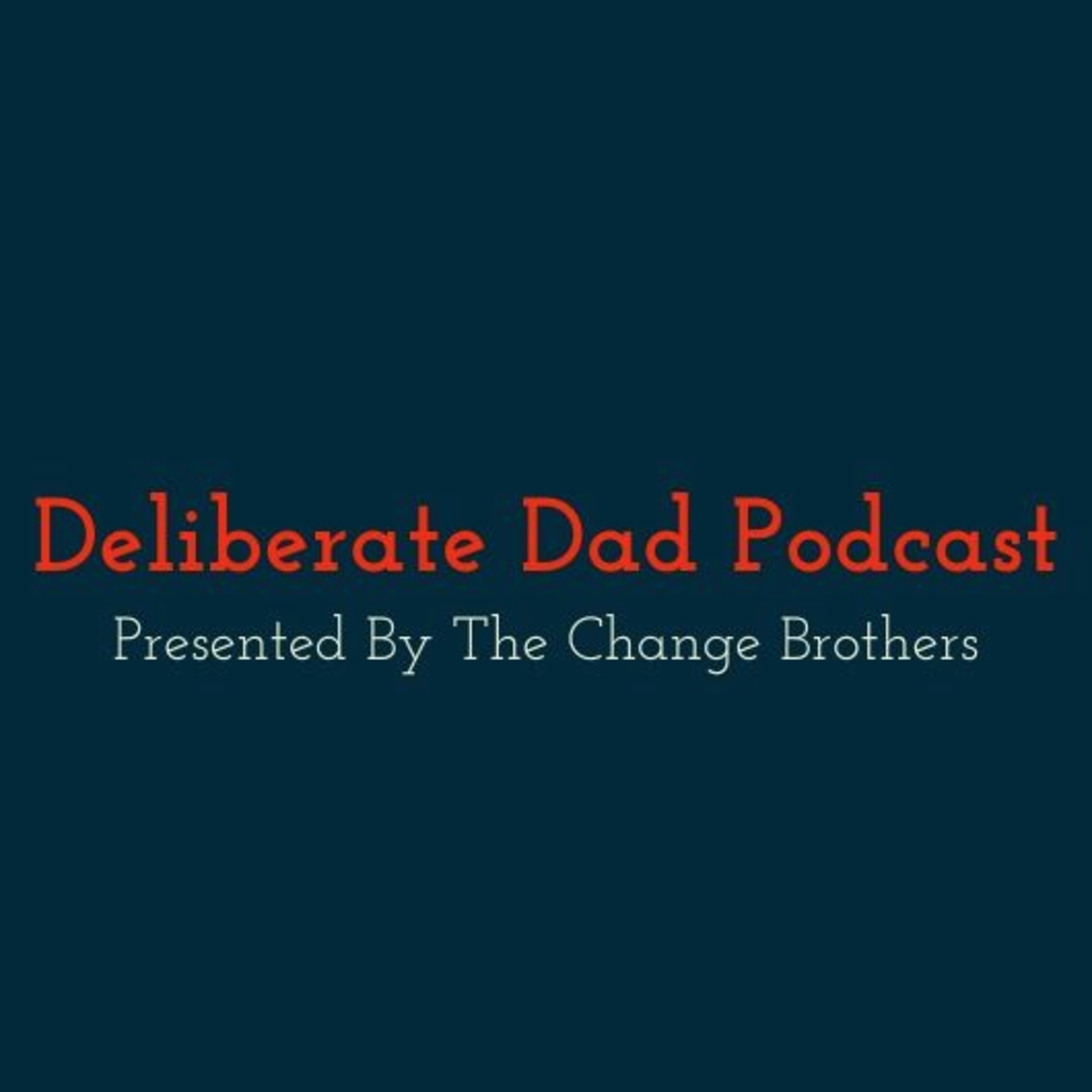 The Deliberate Dad