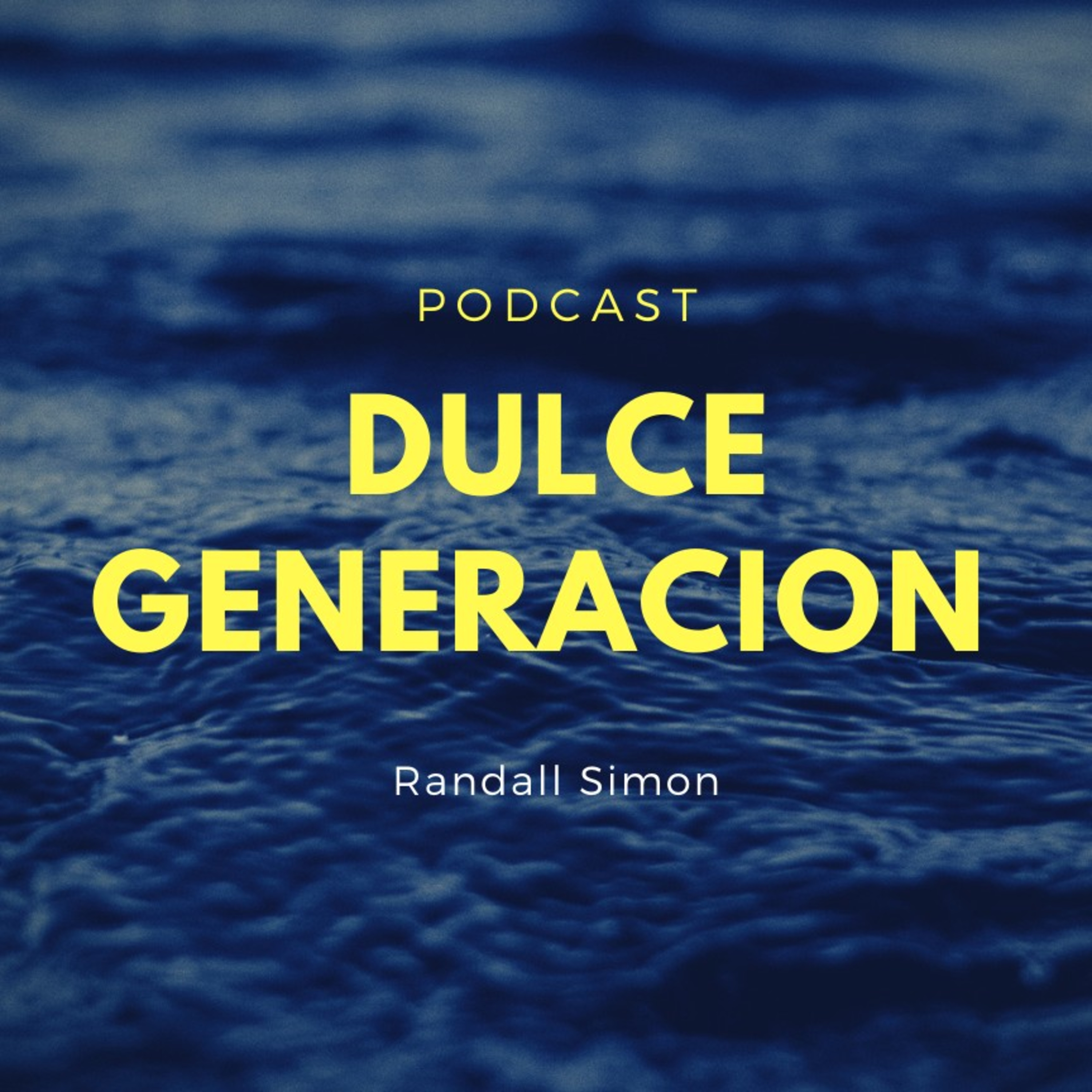 Dulce Generación- Randall Simon  episode artwork