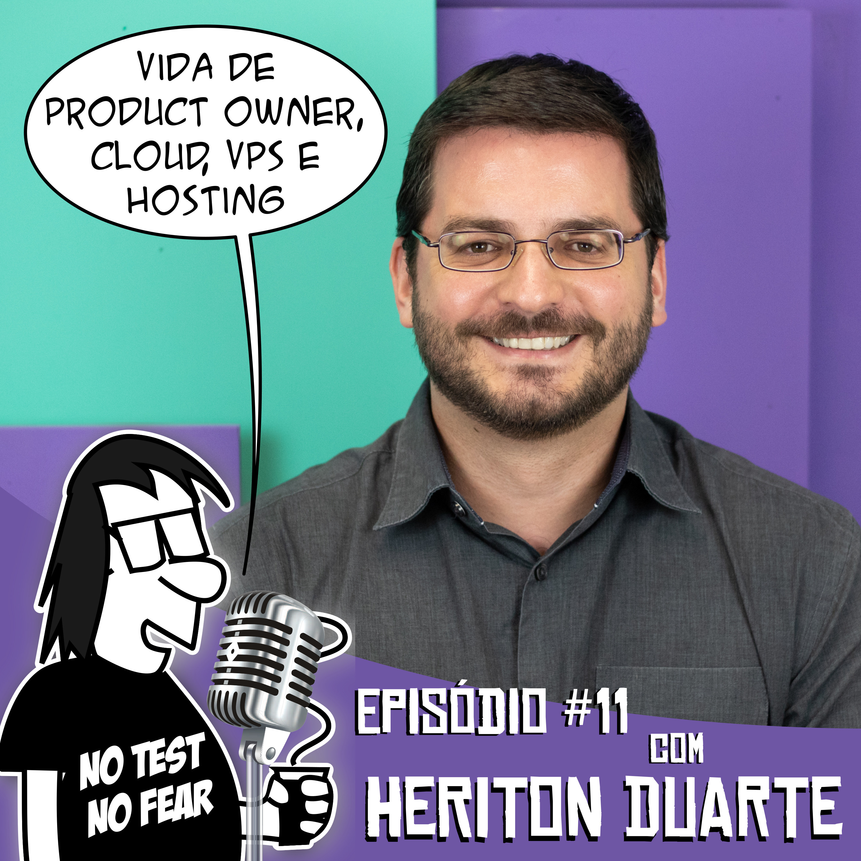 Episódio #11 - Vida de Product Owner, Cloud, VPS e hosting (feat. Heriton Duarte)