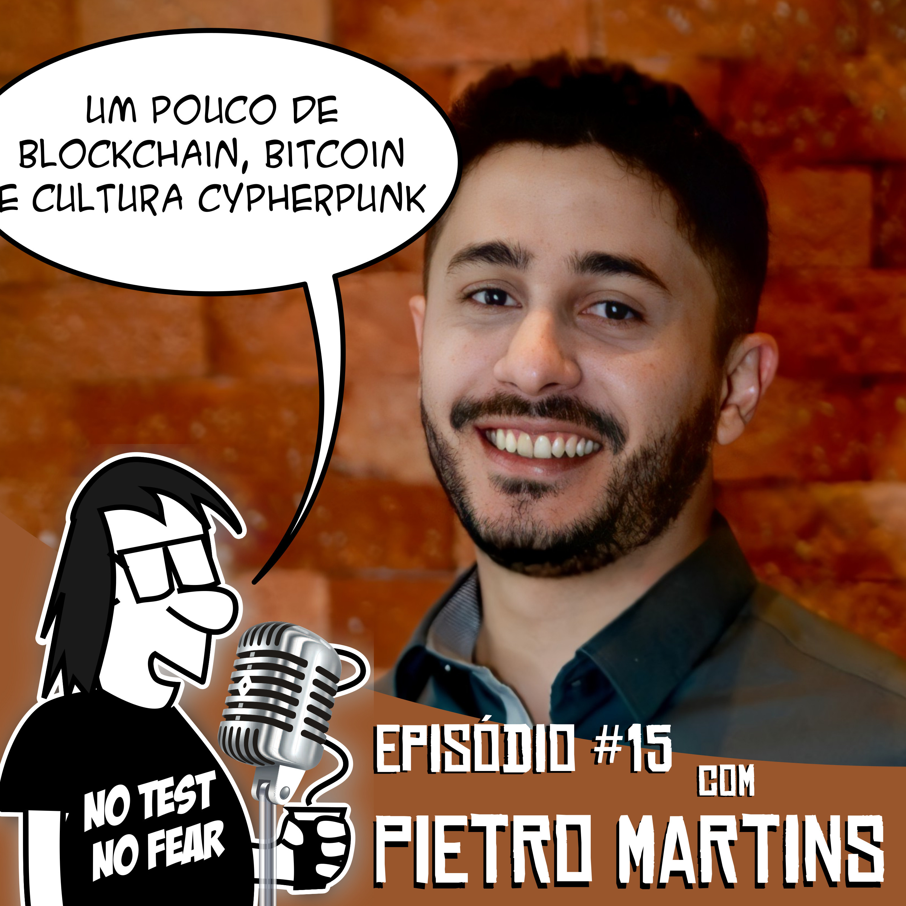 Episódio #15 - Um pouco de blockchain, bitcoin e cultura Cypherpunk (feat. Prof. Pietro Martins)