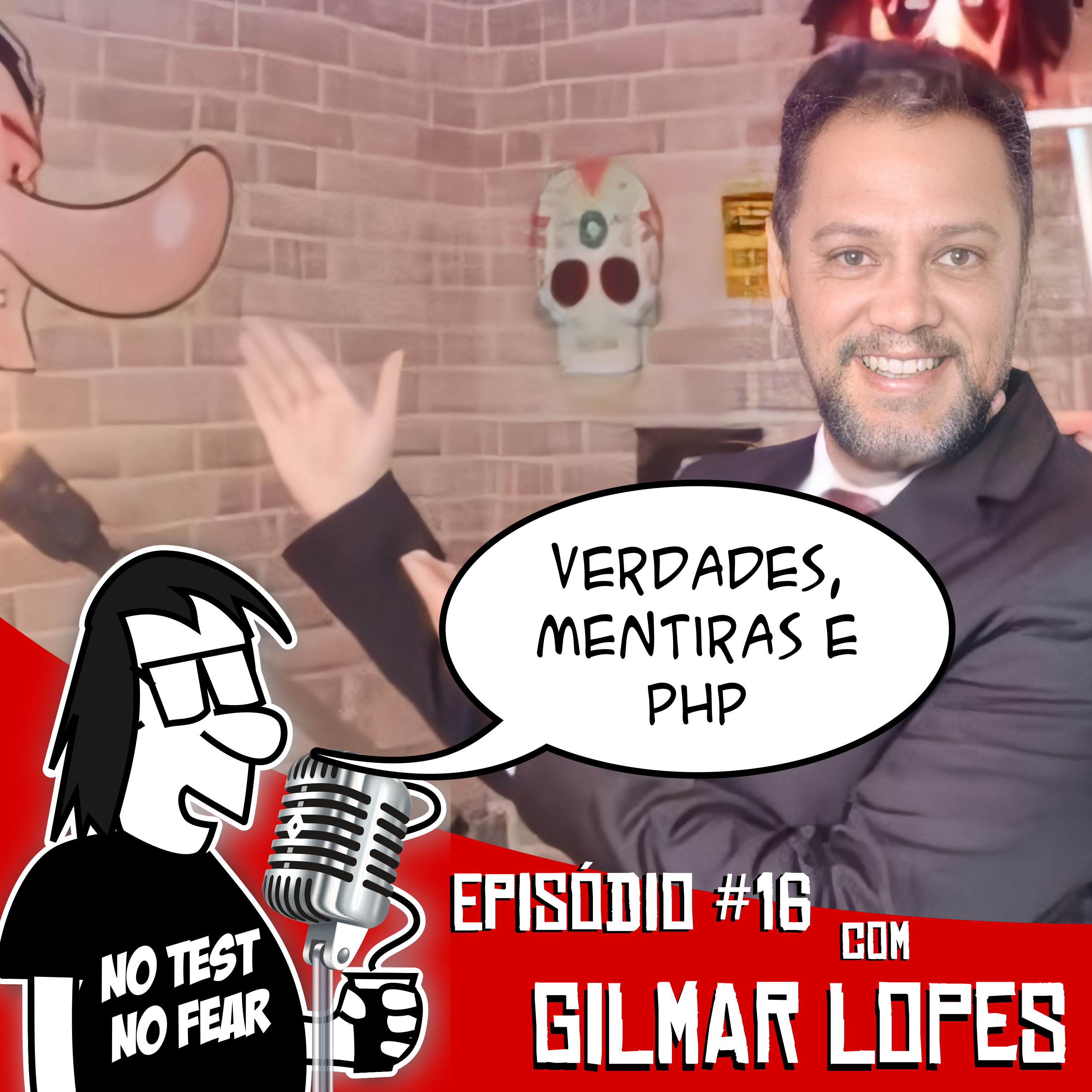 Episódio #16 - Verdades, Mentiras e PHP (feat. Gilmar Lopes)