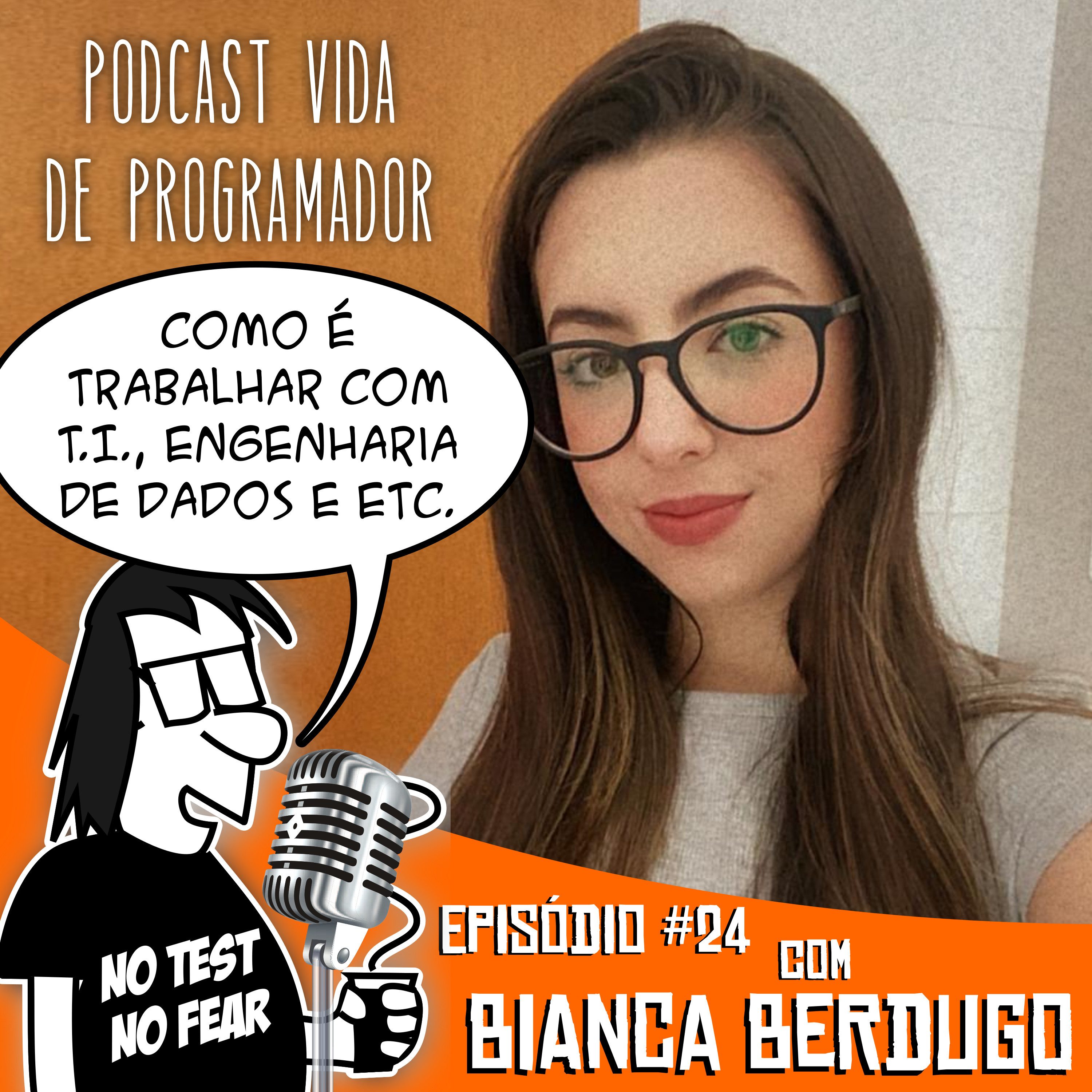 Episódio #24 - Como é trabalhar com T.I., engenharia de dados e etc. (feat. Bianca Berdugo)